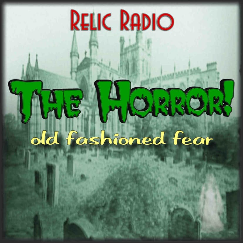 The Horror! (Old Time Radio) cover