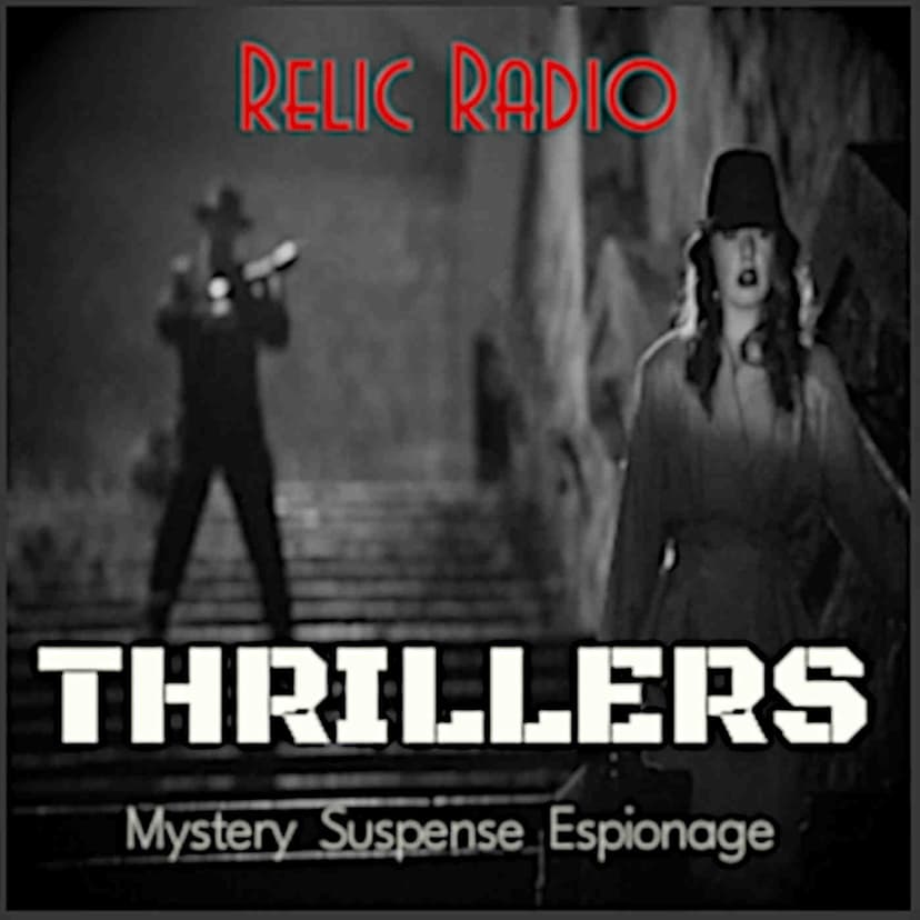 Relic Radio Thrillers (Old Time Radio) cover