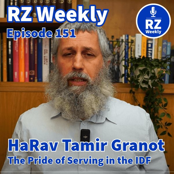 HaRav Tamir Granot: The Pride of Serving in the IDF - RZ חדשי cover