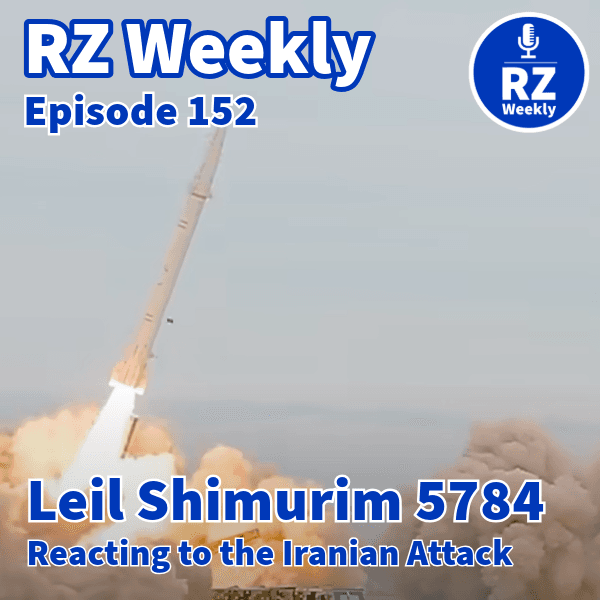 Leil Shimurim 5784 - Reacting to the Iranian Attack - RZ חדשי cover