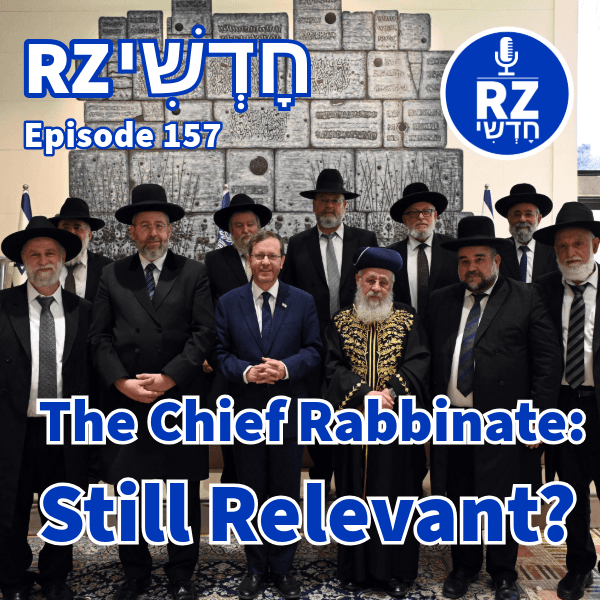 The Chief Rabbinate: Still Relevant? - RZ חדשי cover