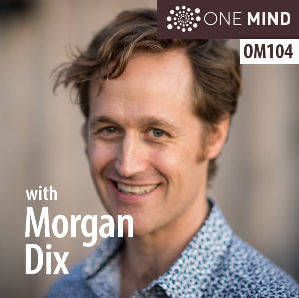 OM104 – On a Mahamudra Meditation Retreat with Vajrayana Master Daniel P. Brown, PhD - One Mind cover