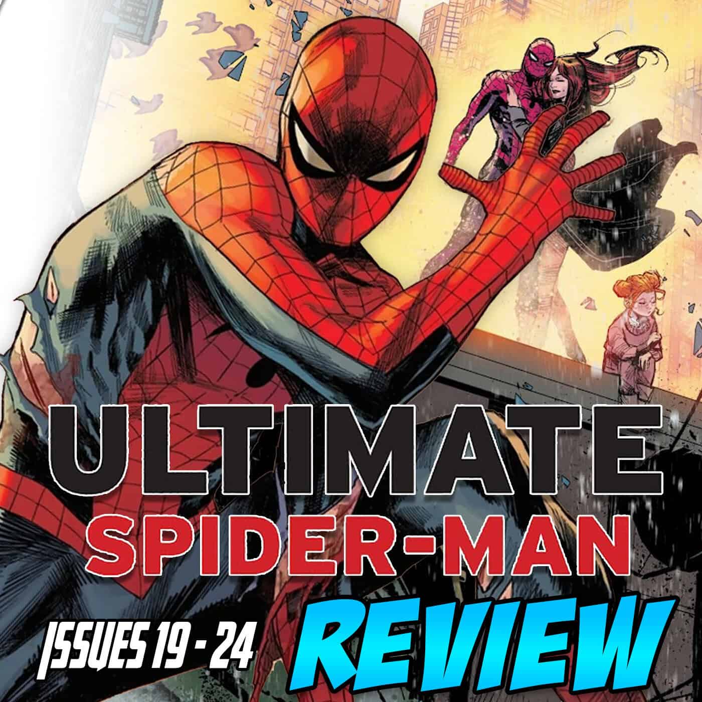 Ultimate Spider-Man (vol. 3) #19-24 – REVIEW - Amazing Spider-Talk: A Spider-Man Podcast cover