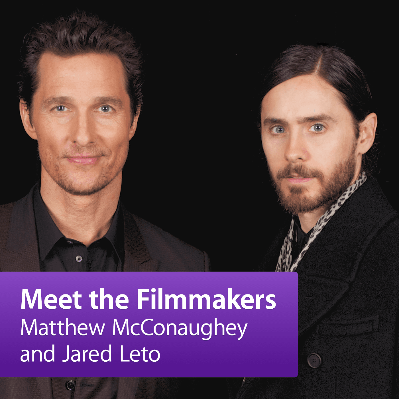 Matthew McConaughey and Jared Leto: Meet the Filmmaker cover