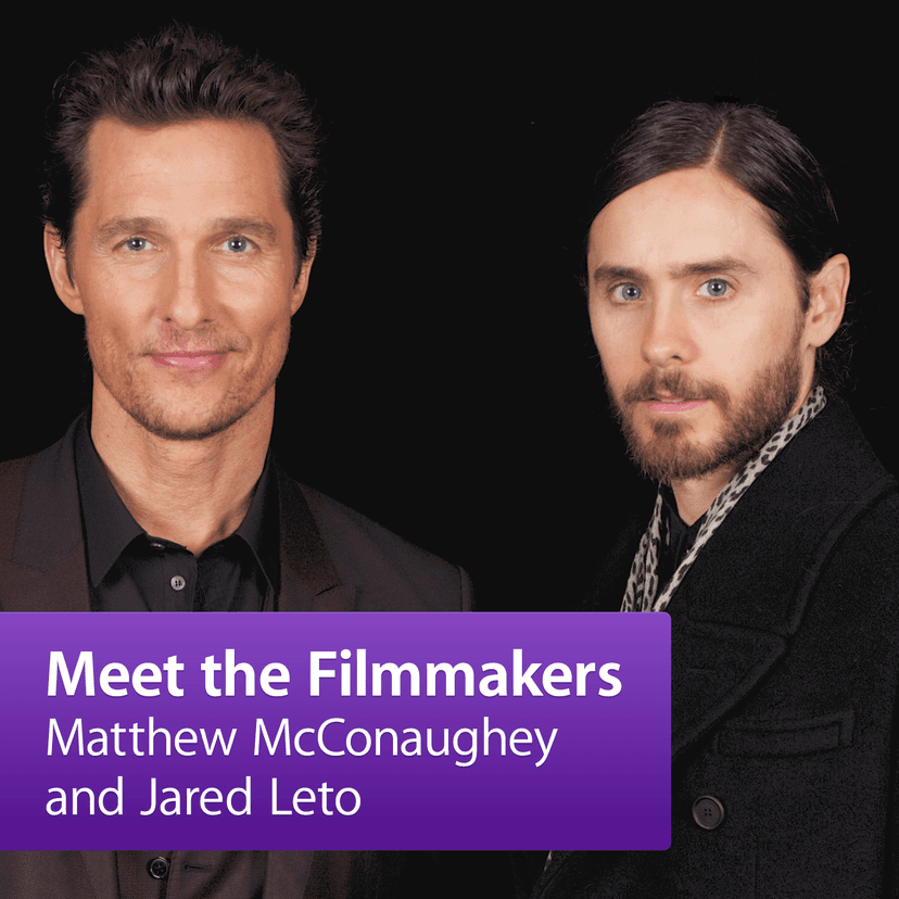 Matthew McConaughey and Jared Leto: Meet the Filmmaker cover
