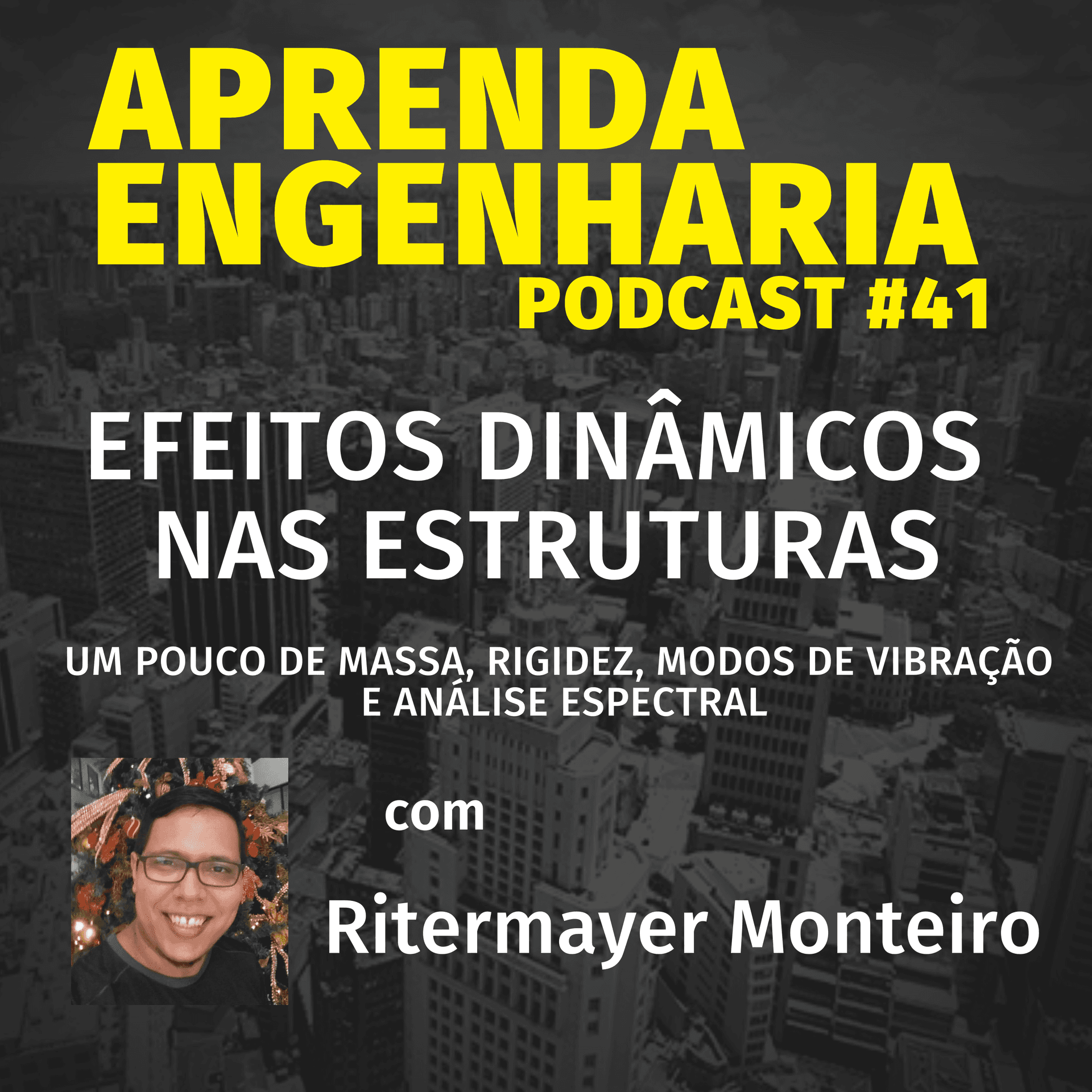 EPISÓDIO 41 – DINÂMICA DAS ESTRUTURAS - Aprenda Engenharia Podcast cover