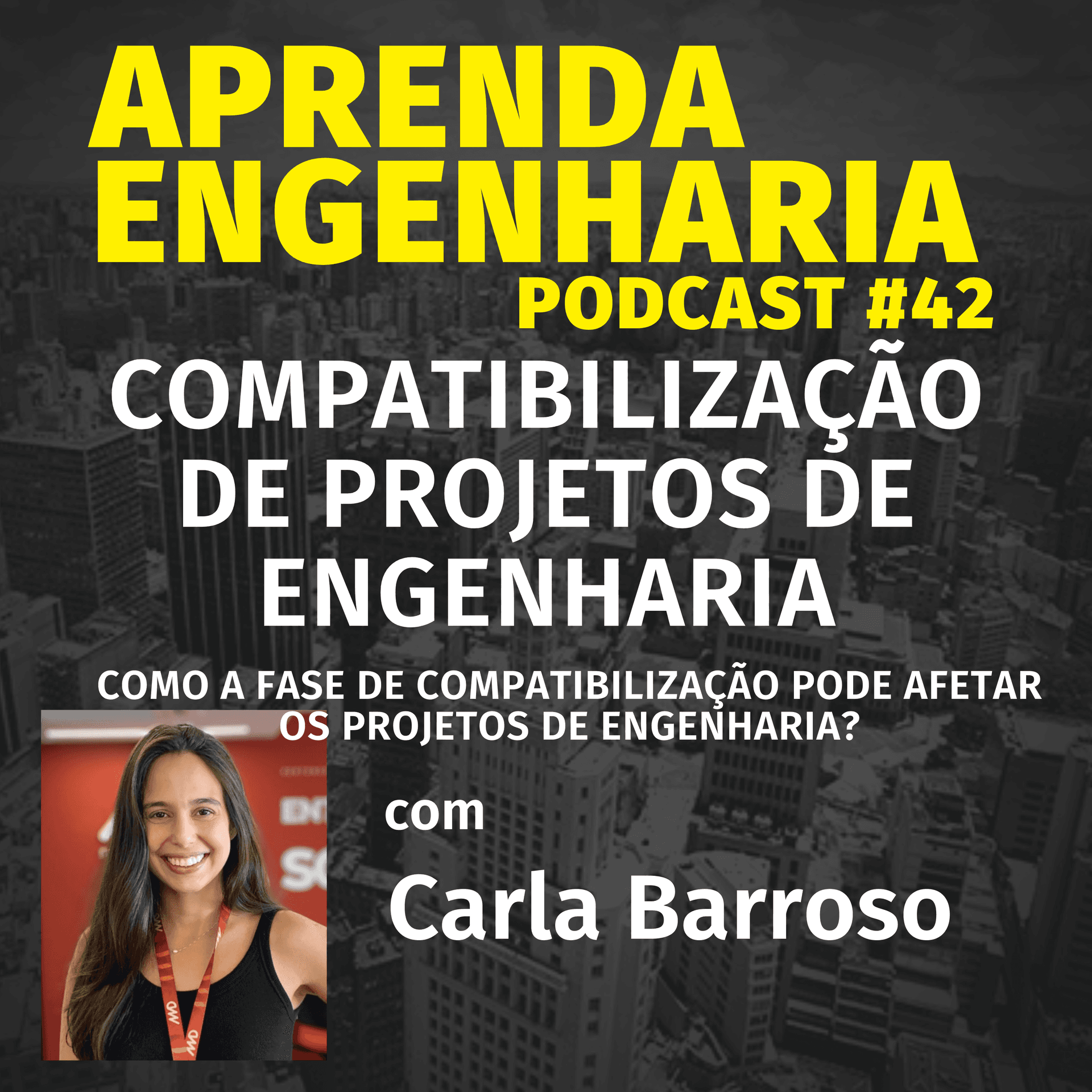 EPISÓDIO 42 – COMPATIBILIZAÇÃO DE PROJETOS DE ENGENHARIA - Aprenda Engenharia Podcast cover