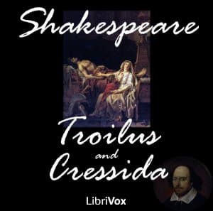 Troilus and Cressida by William Shakespeare (1564 - 1616) cover
