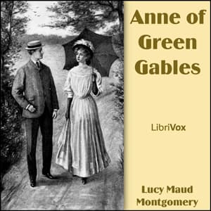 Anne of Green Gables (Dramatic Reading) by Lucy Maud Montgomery (1874 - 1942) cover