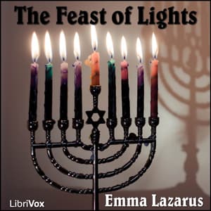Feast of Lights, The by Emma Lazarus (1849 - 1887) cover