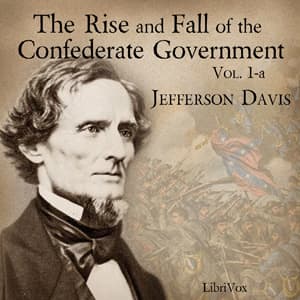 Rise and Fall of the Confederate Government, Volume 1a, The by  Jefferson Davis (1808 - 1889) cover