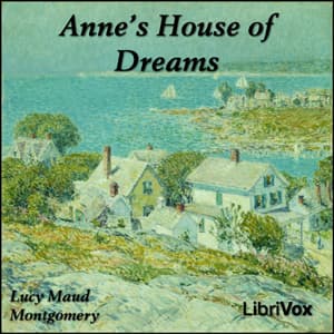 Anne's House of Dreams (Dramatic Reading) by Lucy Maud Montgomery (1874 - 1942) cover