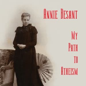 My Path to Atheism by Annie Besant (1847 - 1933) cover