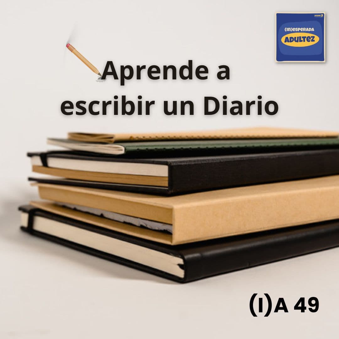 Cómo escribir un diario sin agobiarte - (in)esperada Adultez cover