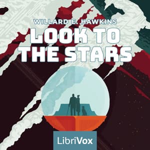 Look to the Stars by Willard E. Hawkins (1887 - 1970) cover