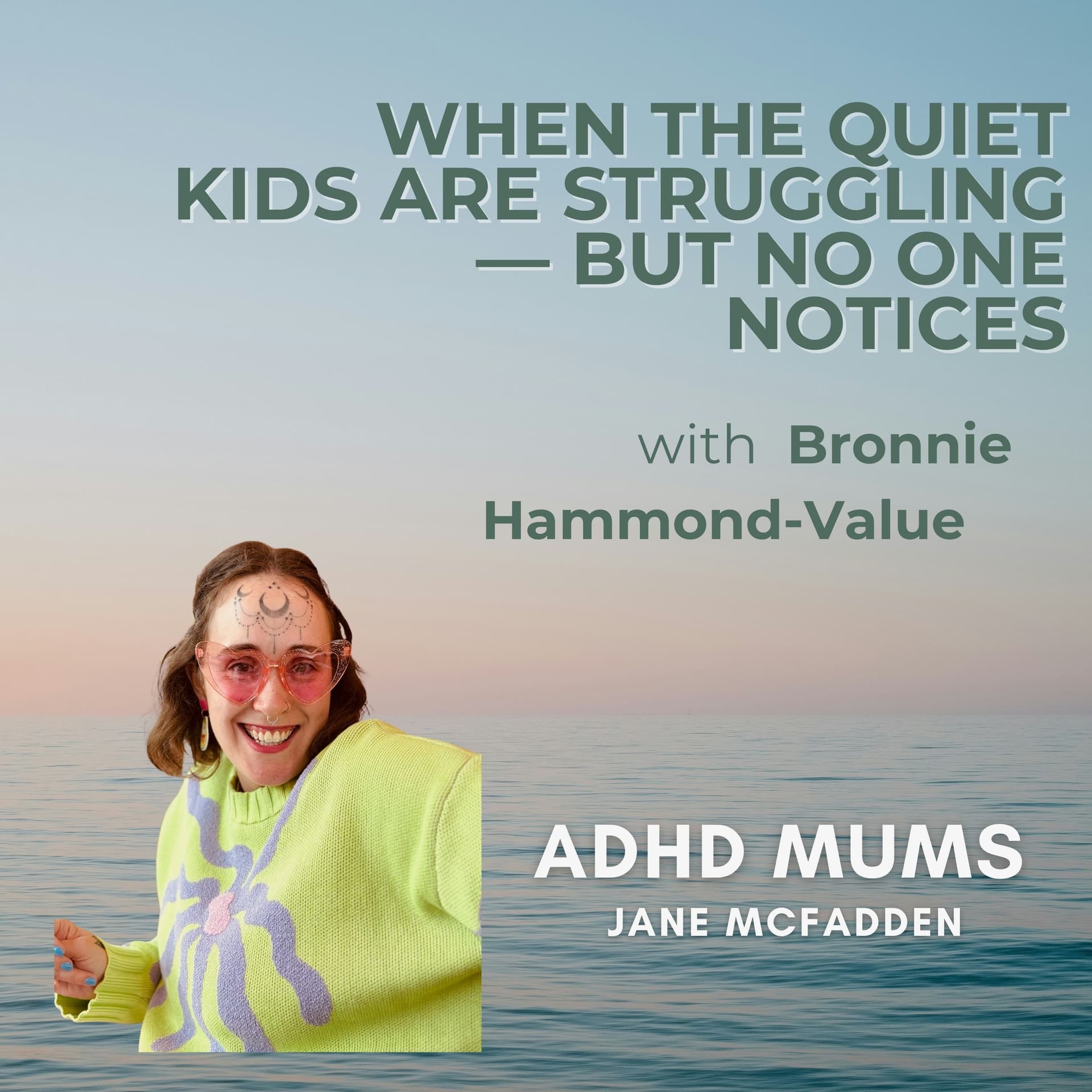89. When the Quiet Kids Are Struggling — But No One Notices - ADHD Mums cover