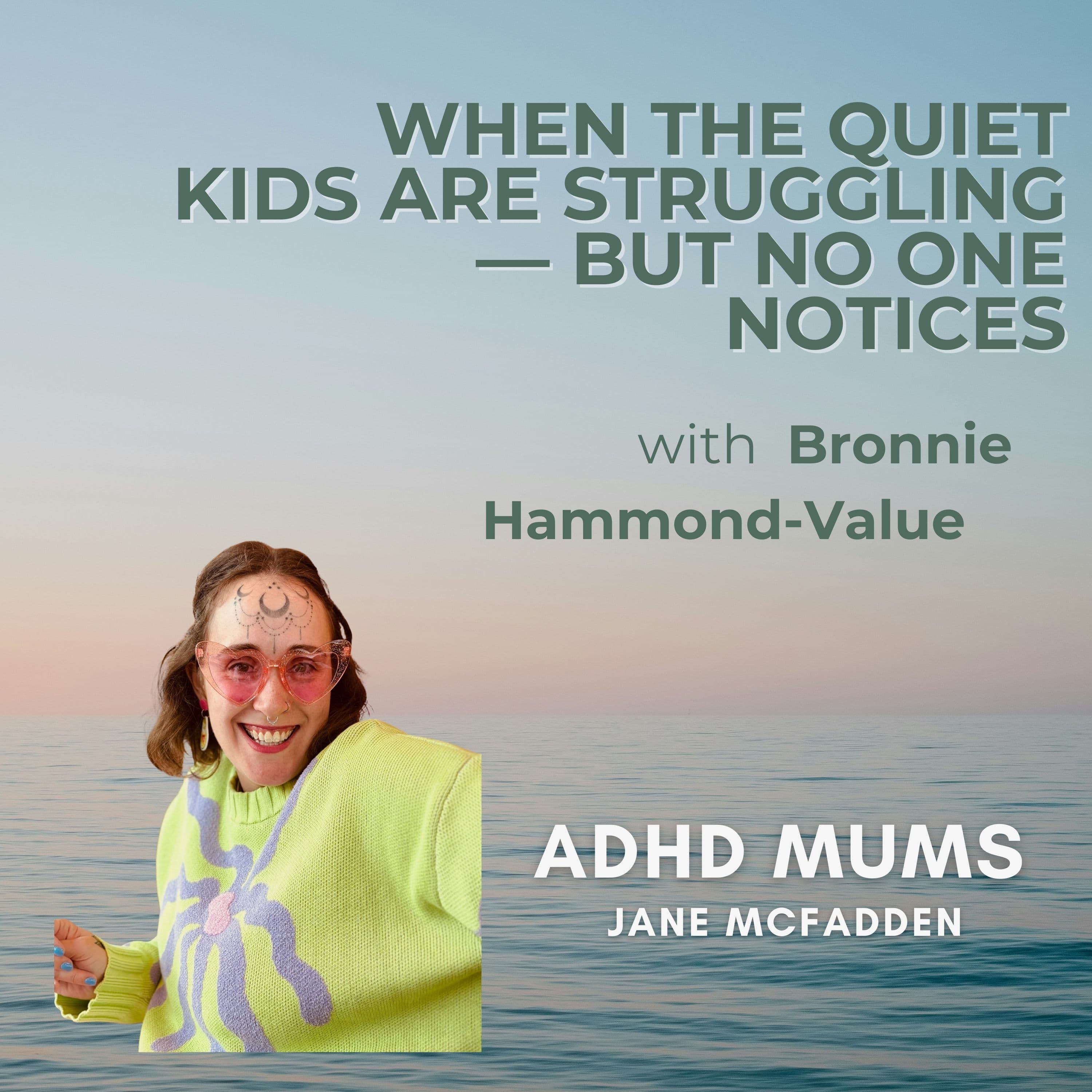 89. When the Quiet Kids Are Struggling — But No One Notices - ADHD Mums cover