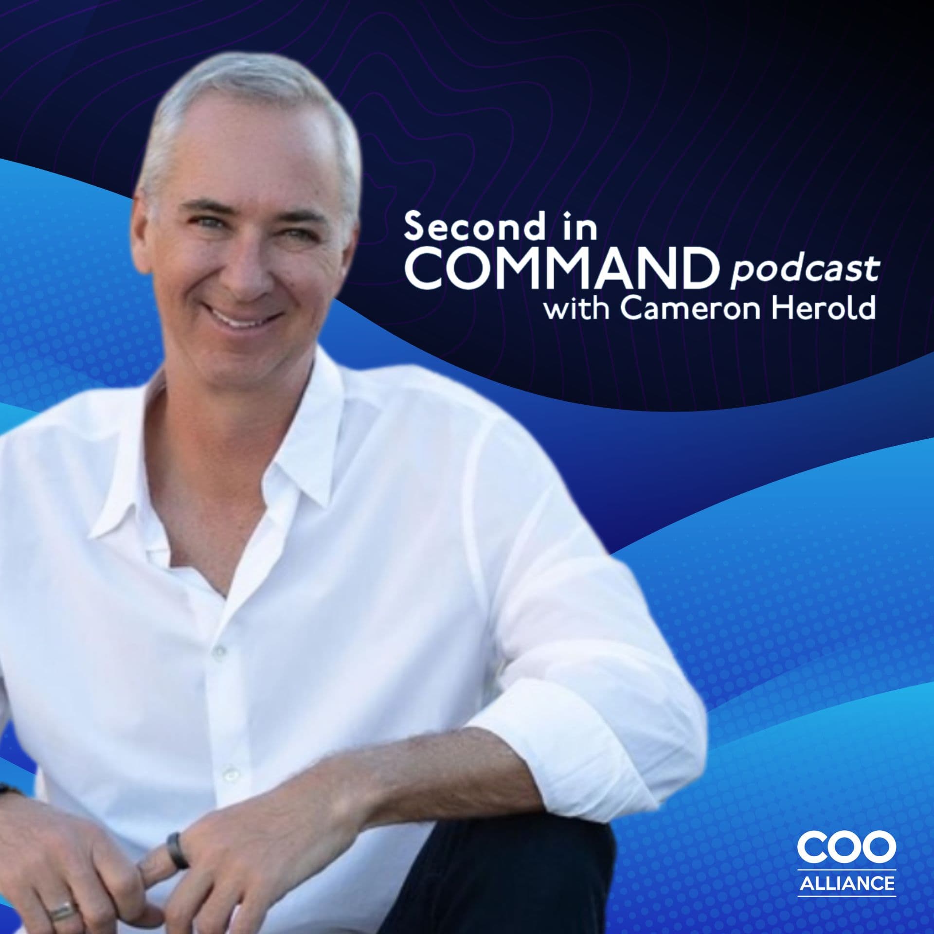 Second in Command: The Chief Behind the Chief with Cameron Herold cover