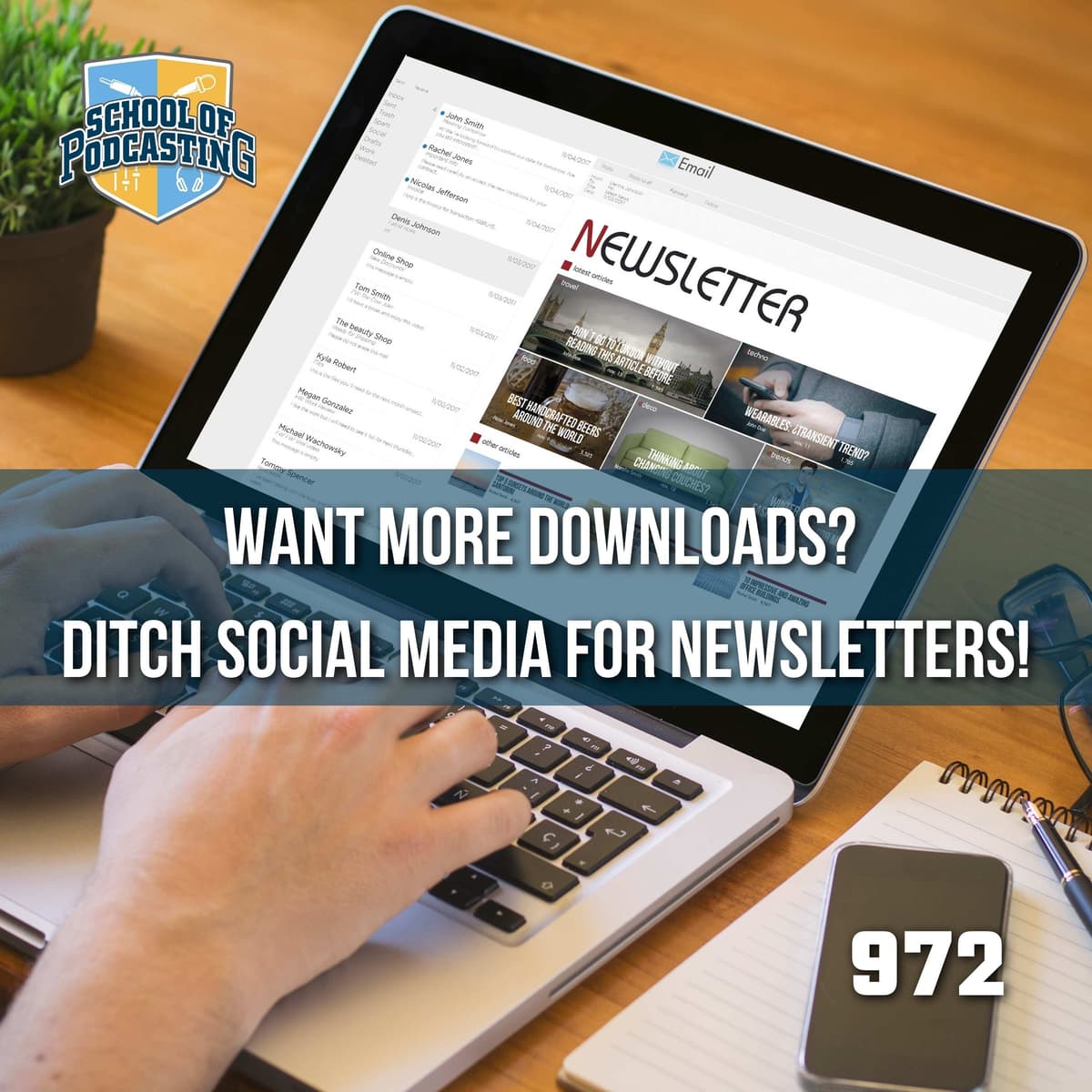 Want More Downloads? Ditch Social Media for Newsletters! - School of Podcasting: Expert Tips for Launching and Growing Your Podcast cover