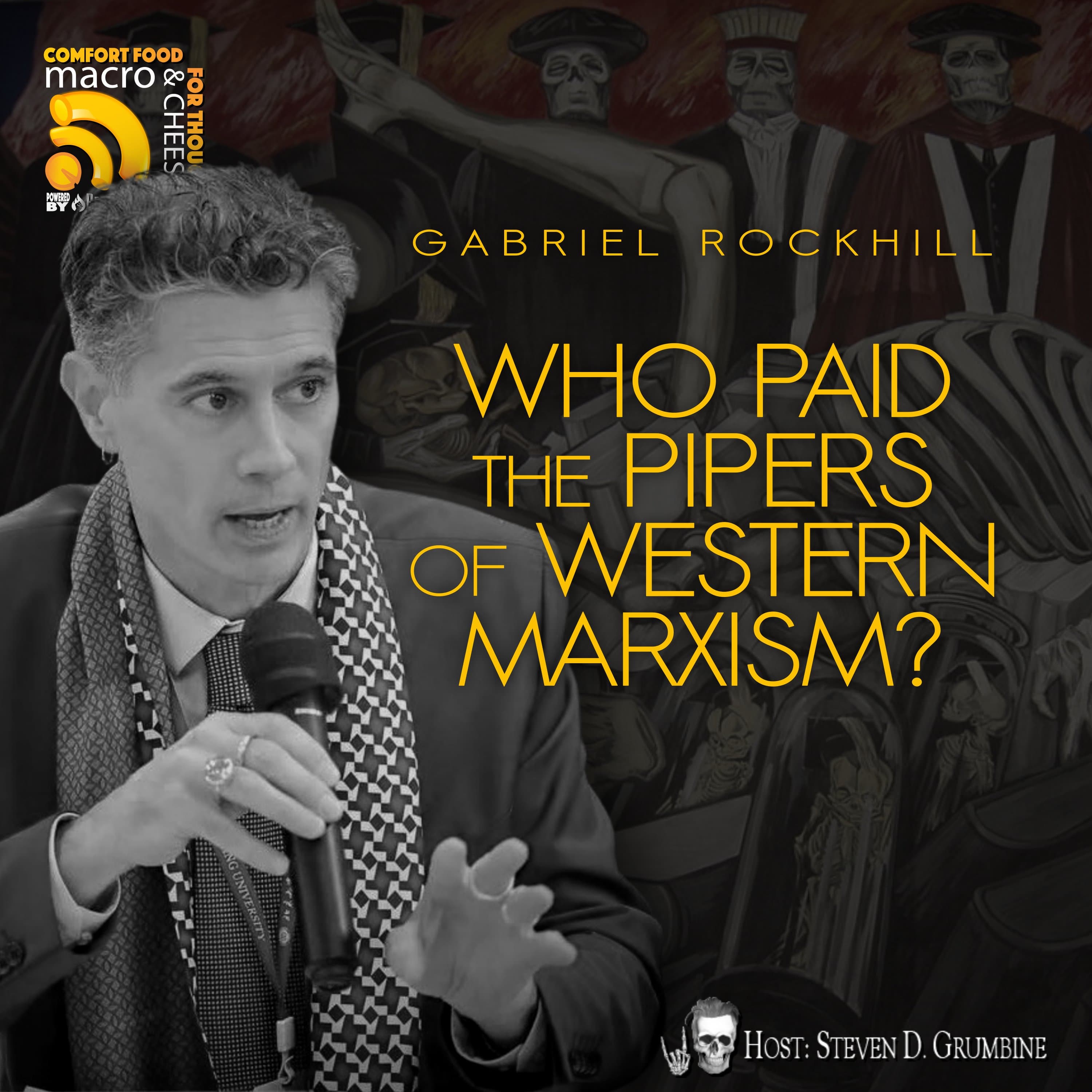 Ep 366 - Who Paid the Pipers of Western Marxism? with Gabriel Rockhill - Macro N Cheese cover
