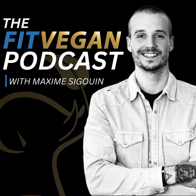 The Fit Vegan Podcast with Maxime Sigouin cover