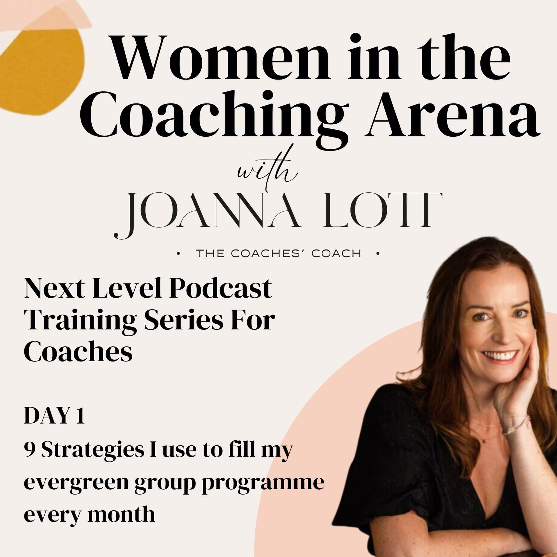 92 | Next Level Series - Day 1 - 9 Strategies I use to fill my evergreen group programme every month — Women in The Coaching Arena cover