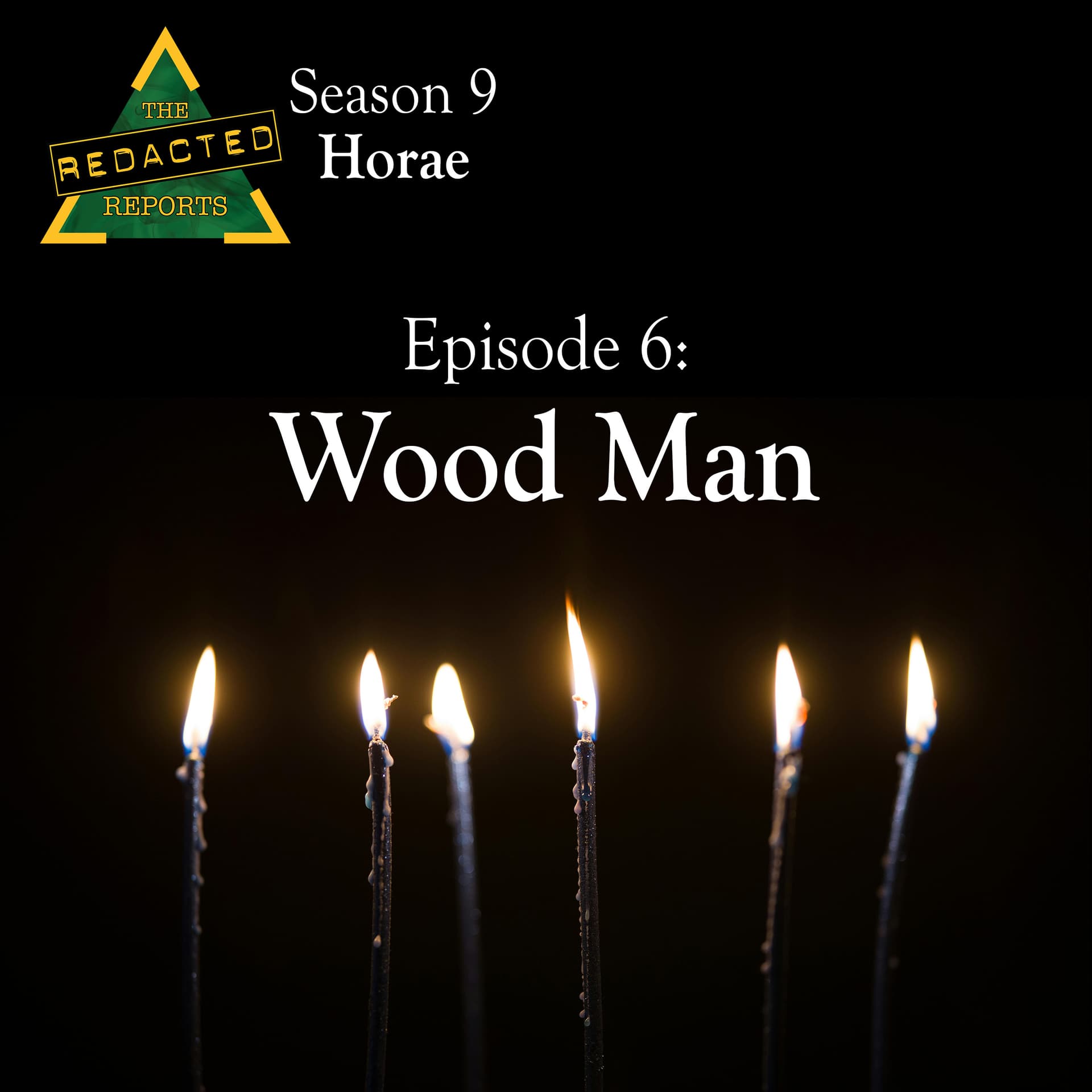 Horae Episode 6 - Wood Man - The REDACTED Reports cover