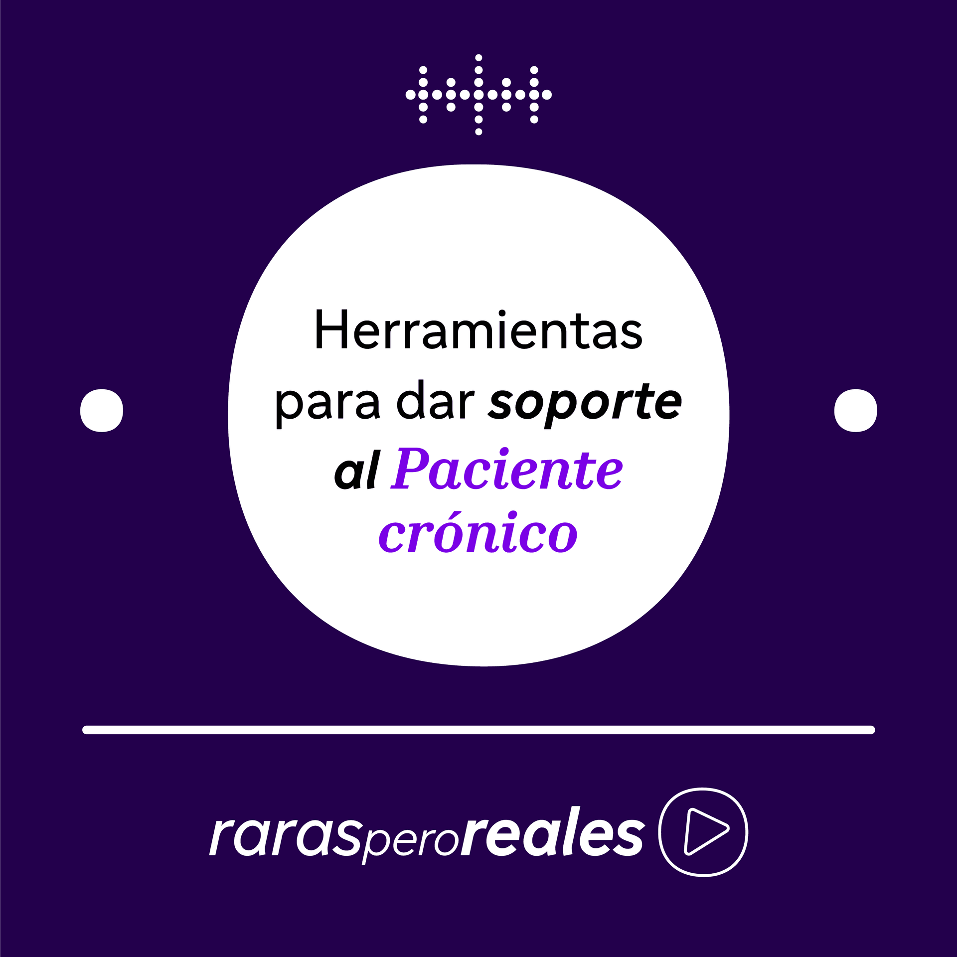 Herramientas para dar soporte al paciente crónico - Raras pero Reales cover