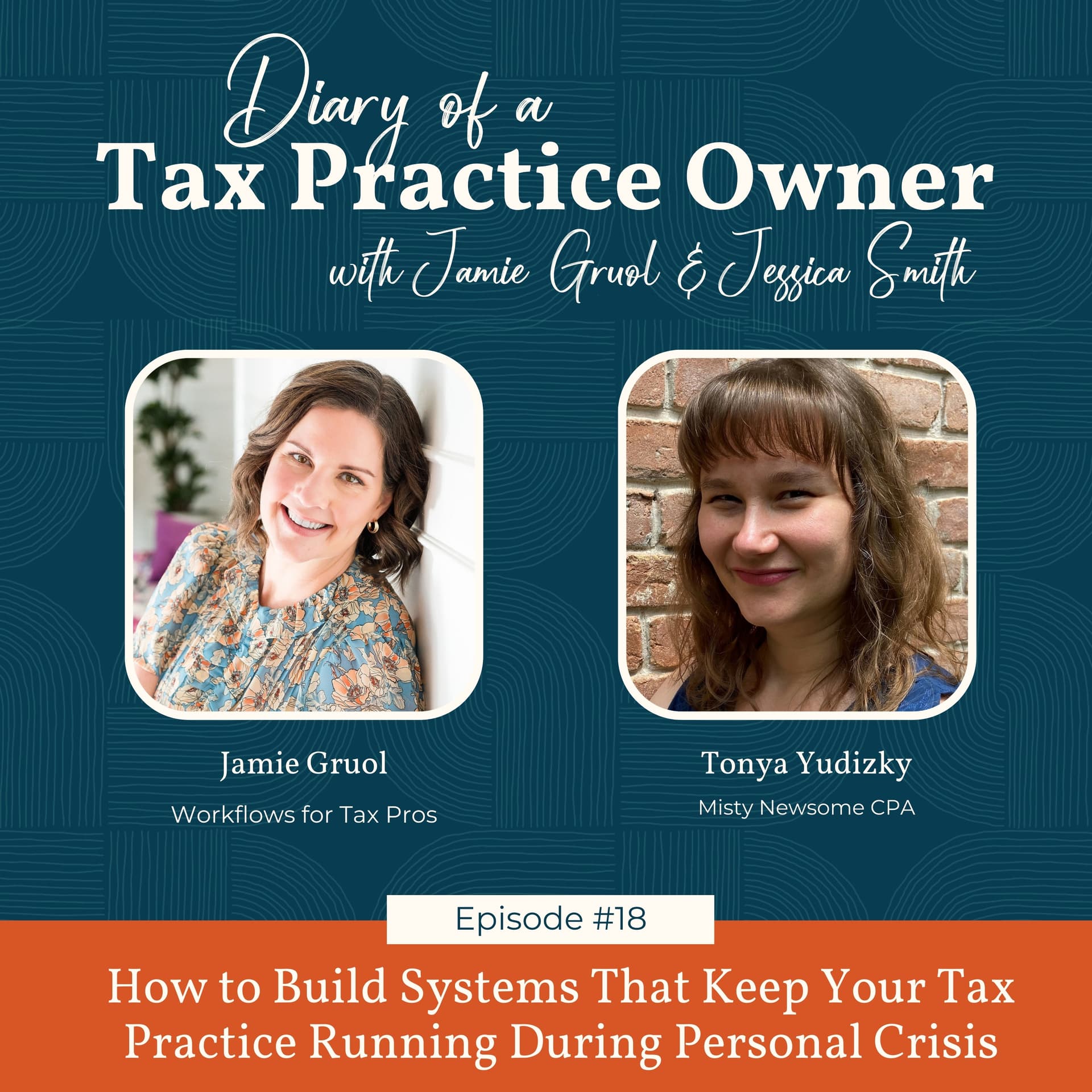 Ep.018 - How to Build Systems That Keep Your Tax Practice Running During Personal Crisis with Tonya Yudizky - Diary of a Tax Practice Owner cover