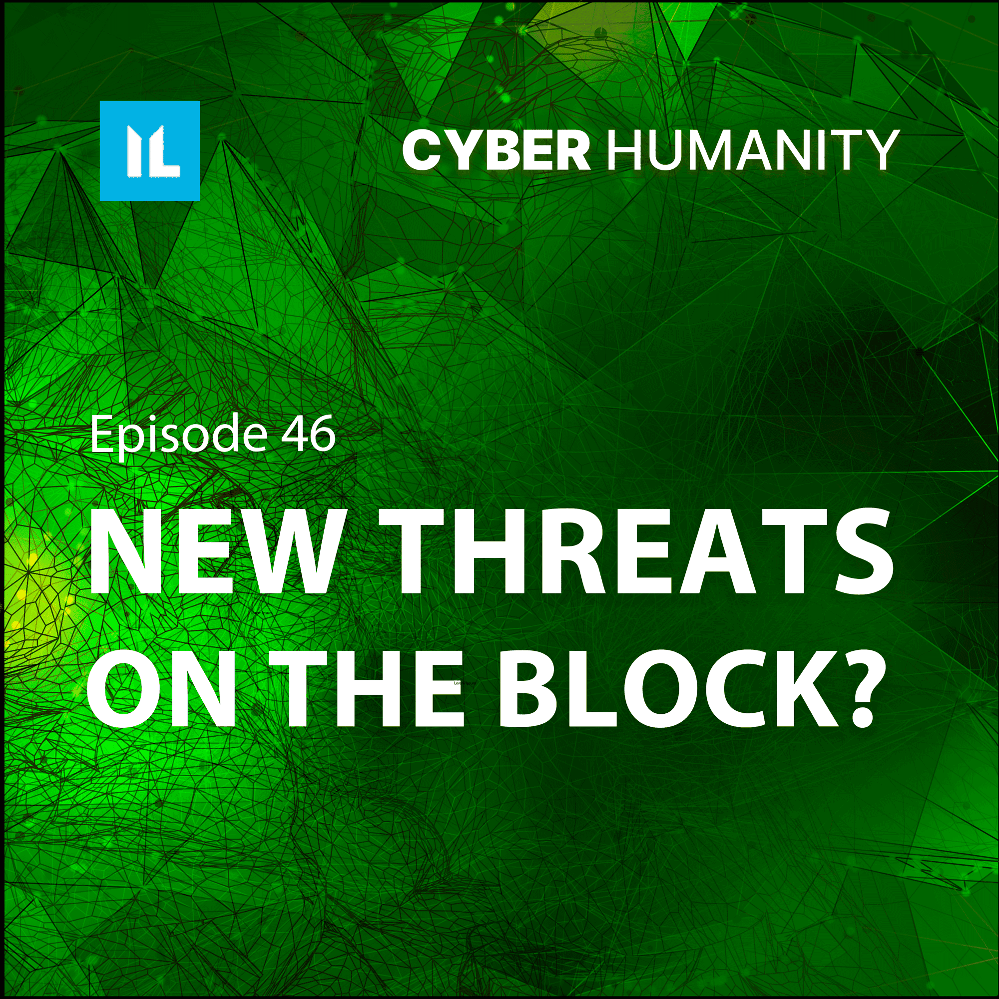 46: New Threats On The Block? - Cyber Humanity cover