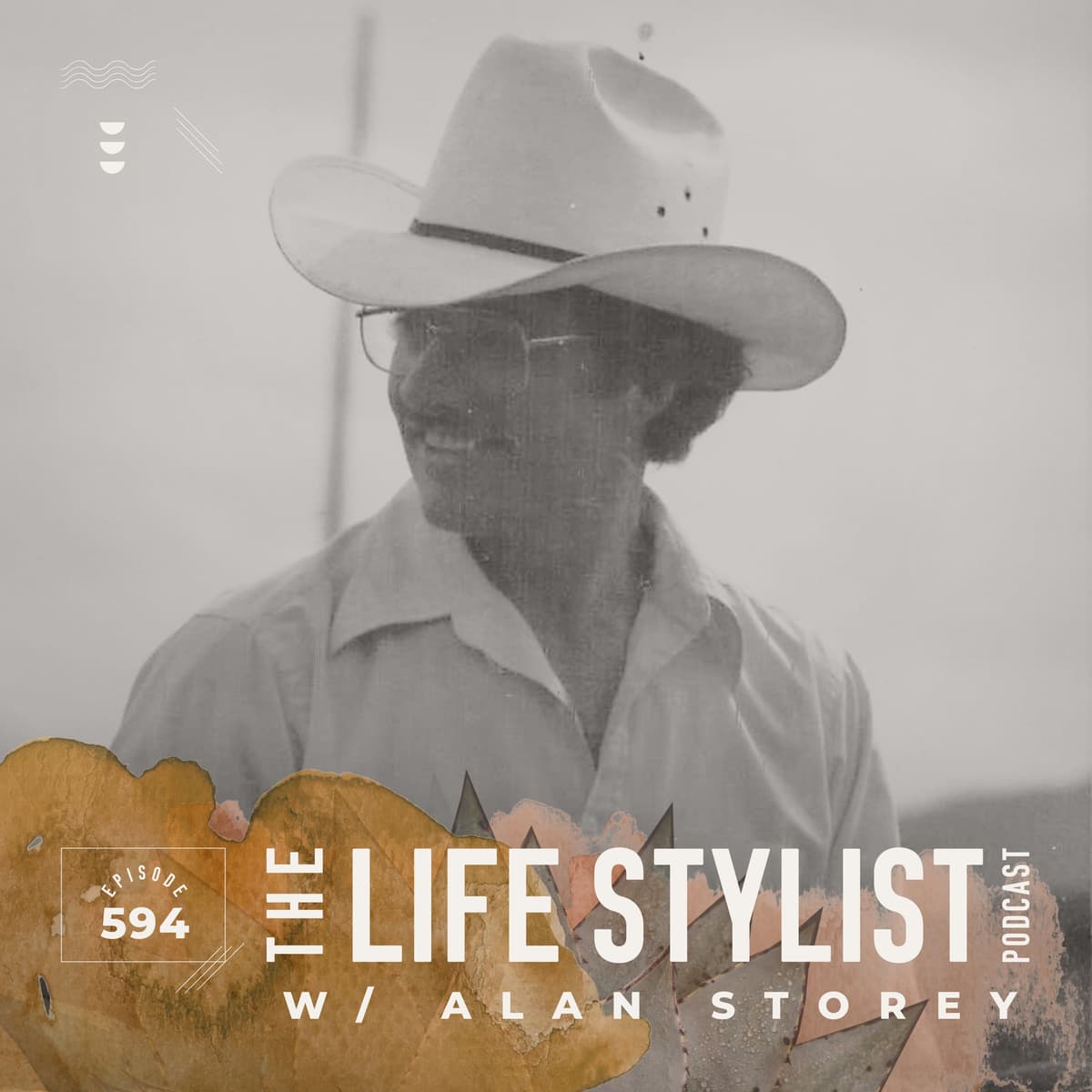 594. Echoes of the Afterlife: My Father’s Wisdom from the Other Side w/ Alan Storey - The Life Stylist cover