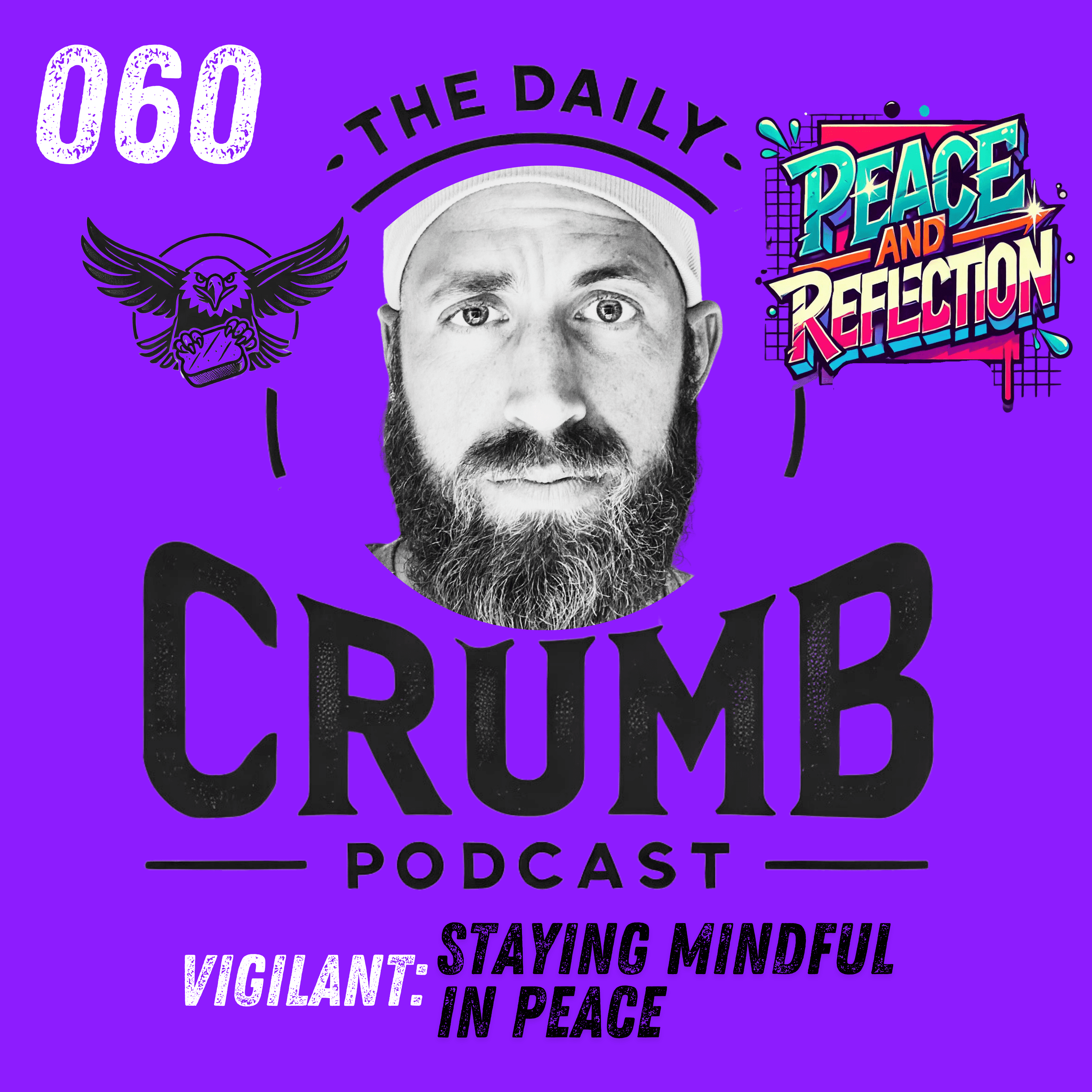 🍞 Staying Mindful in Peace | 060 - The Daily CRUMB Podcast cover