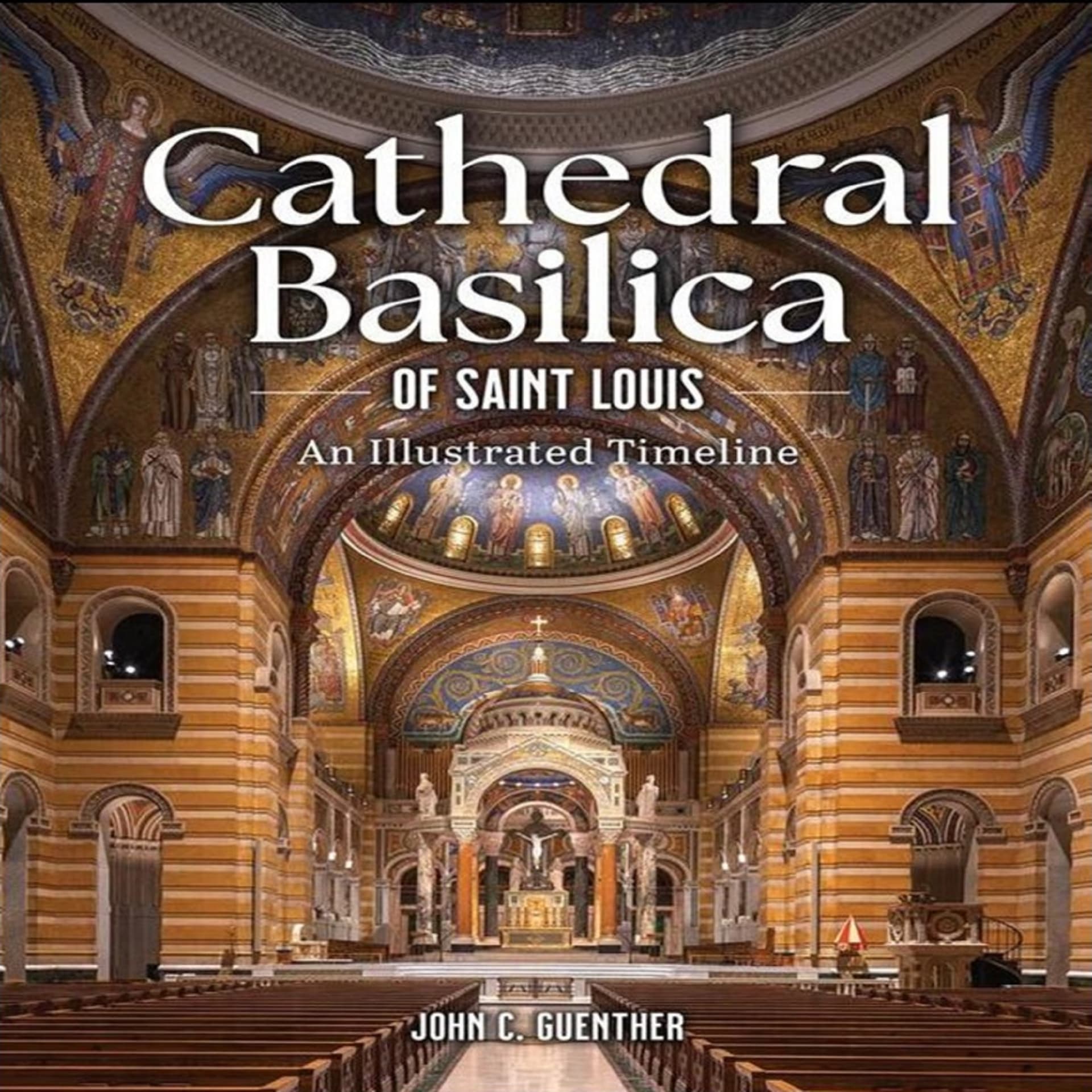 An Architectural Marvel & Mosaic Mastery:  The Cathedral Basilica of Saint Louis — Saint Louis In Tune cover