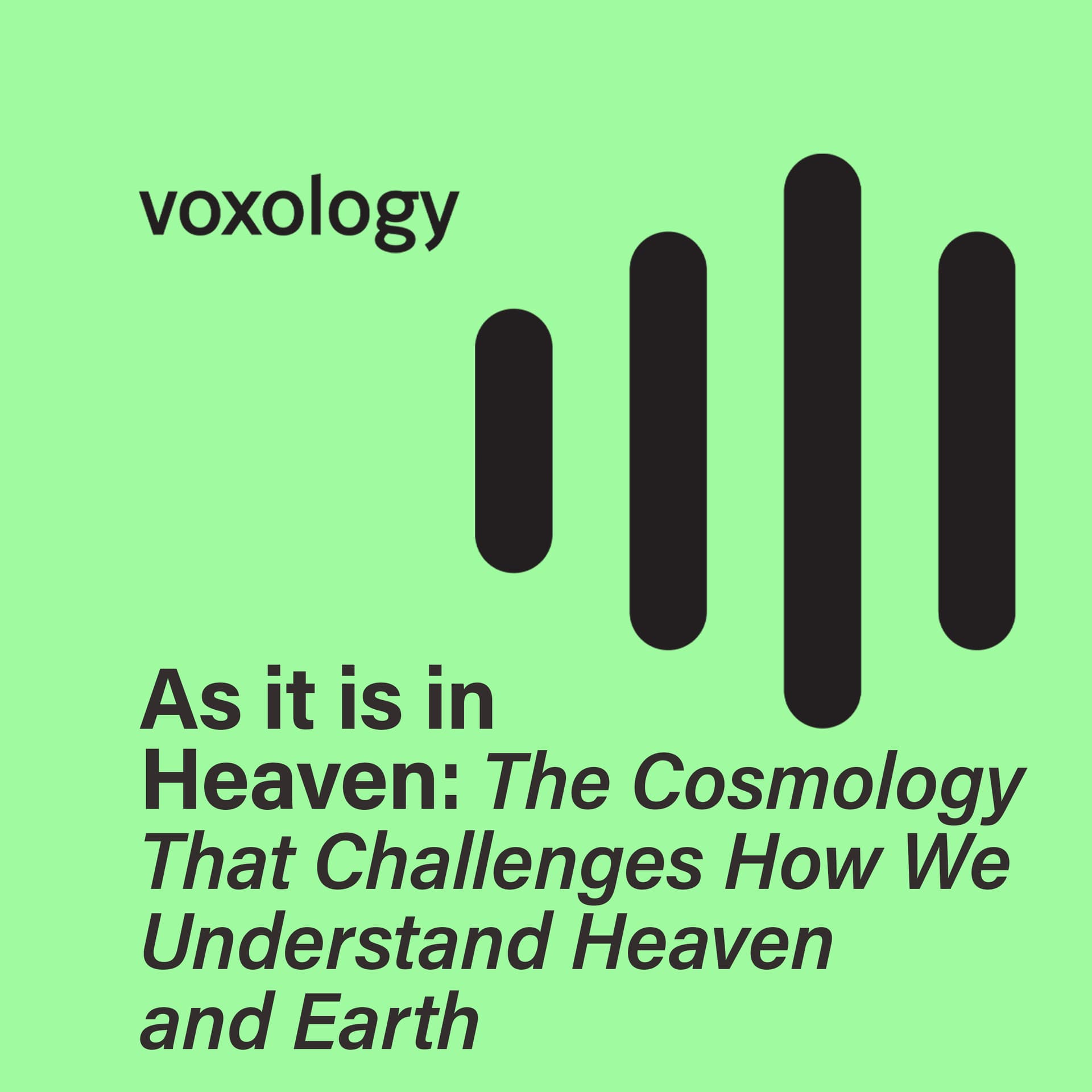 As it is in Heaven: The Cosmology That Challenges How We Understand Heaven and Earth - Voxology cover