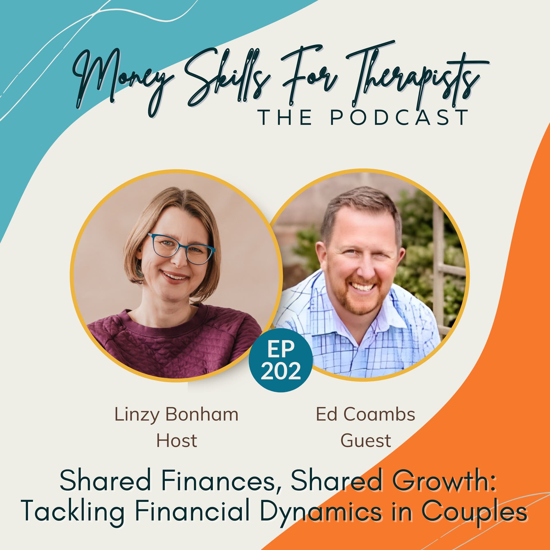 202: Shared Finances, Shared Growth: Tackling Financial Dynamics in Couples - Money Skills For Therapists cover