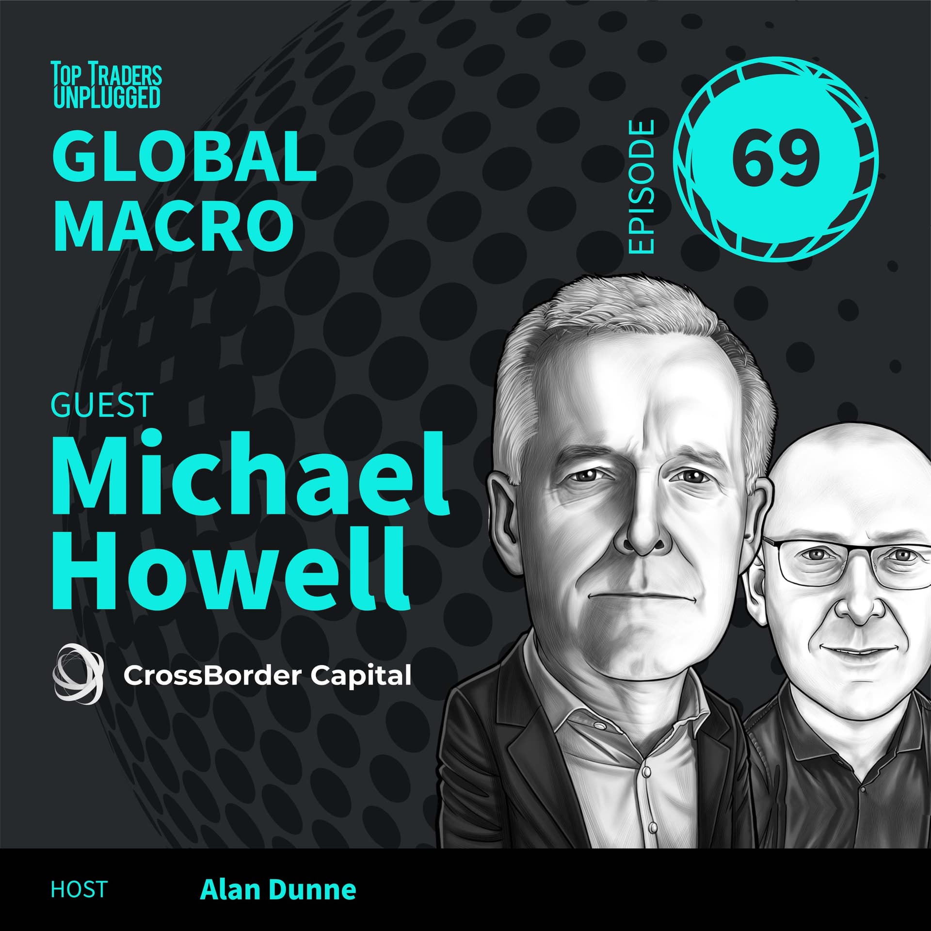 GM69: The Global Economy from a Liquidity Perspective ft. Michael Howell — Top Traders Unplugged cover