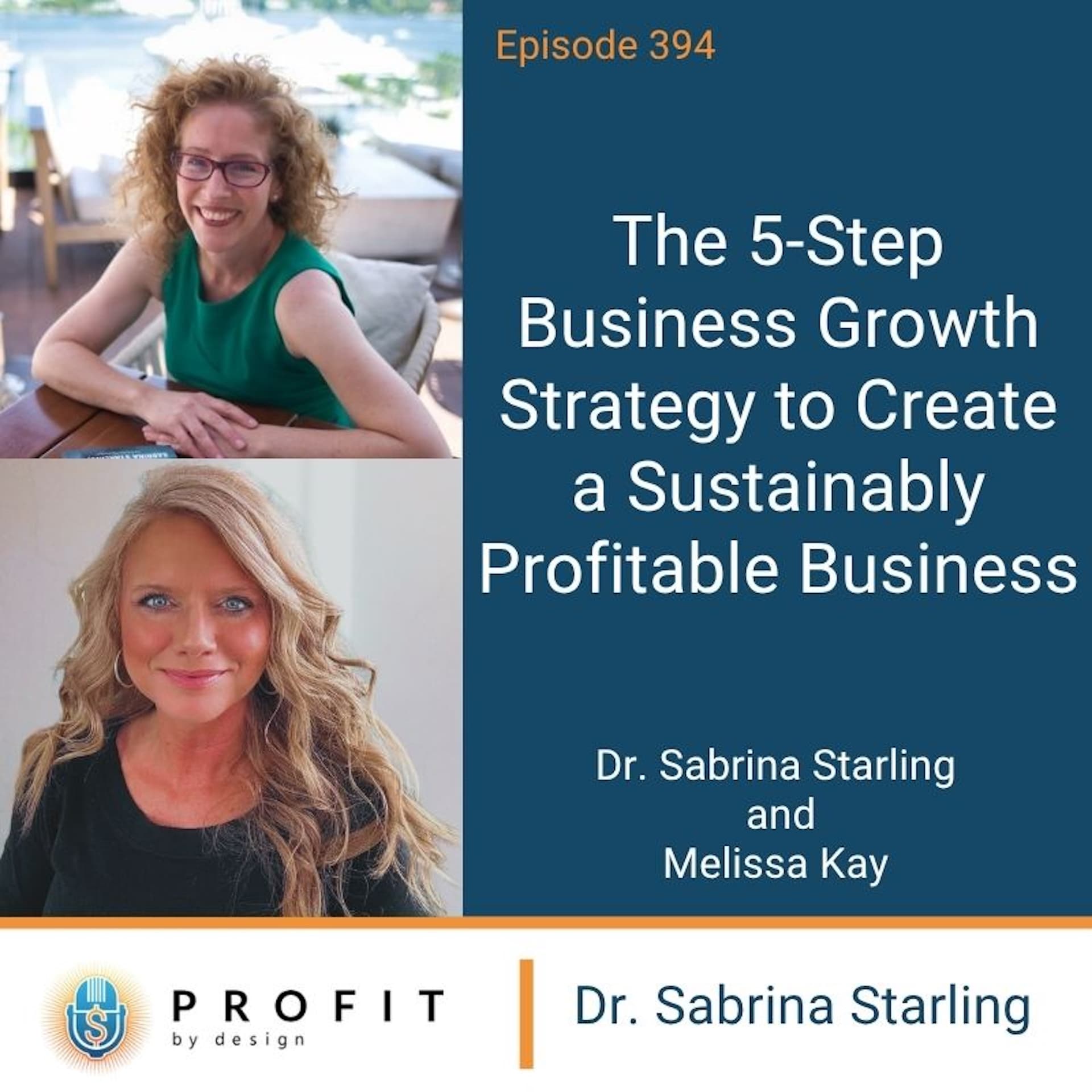 394: The 5-Step Business Growth Strategy to Create a Sustainably Profitable Business - Profit by Design cover
