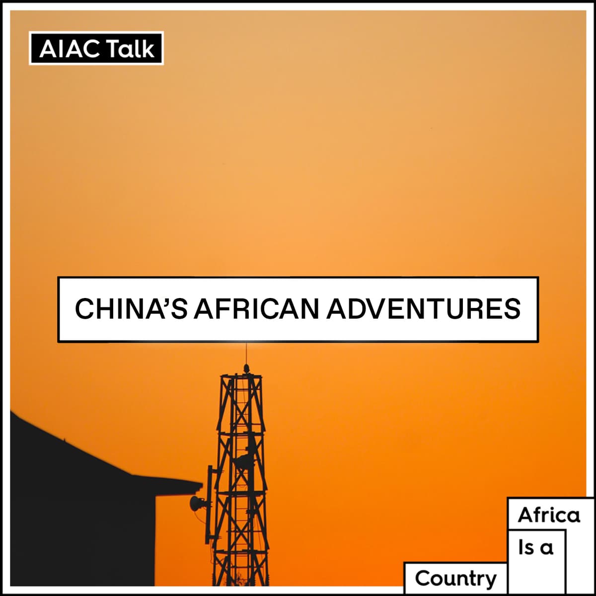China's African Adventures - The AIAC Podcast cover