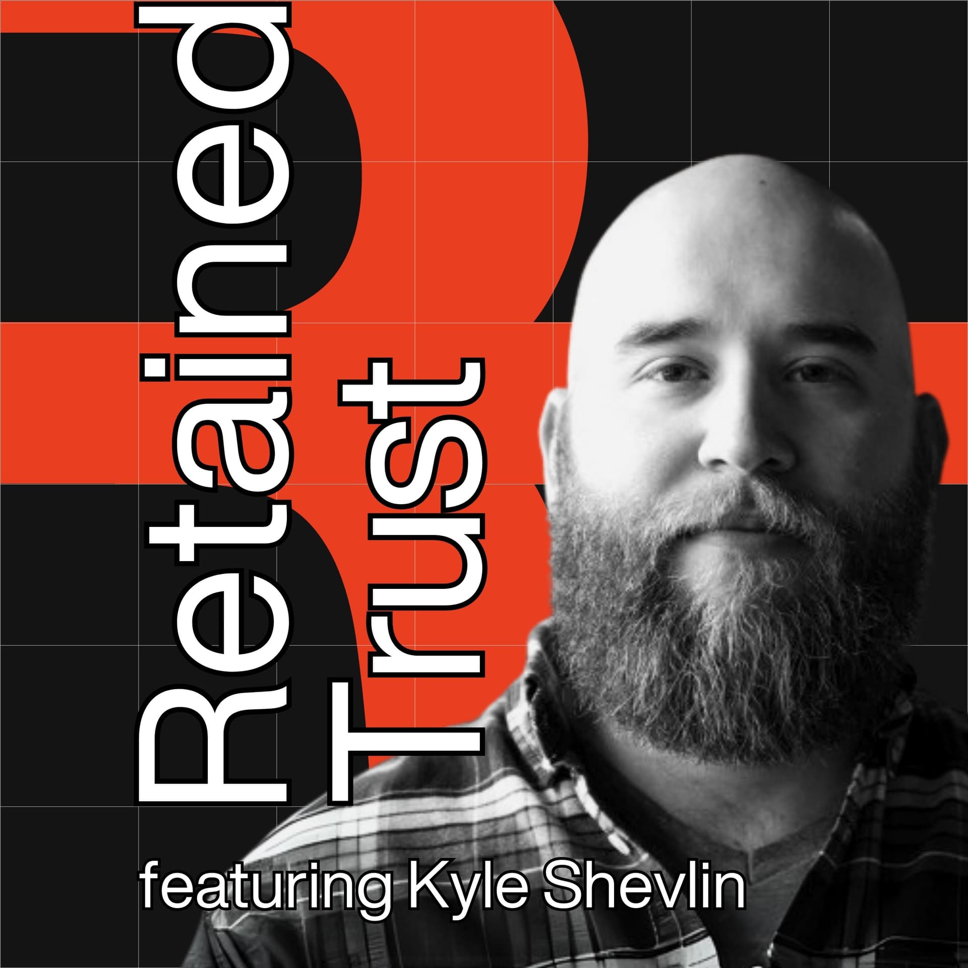 EP.10 - The Agathist Mindset: Kyle Shevlin on Balancing Passion and Profit in Agency Life - Retained Trust cover