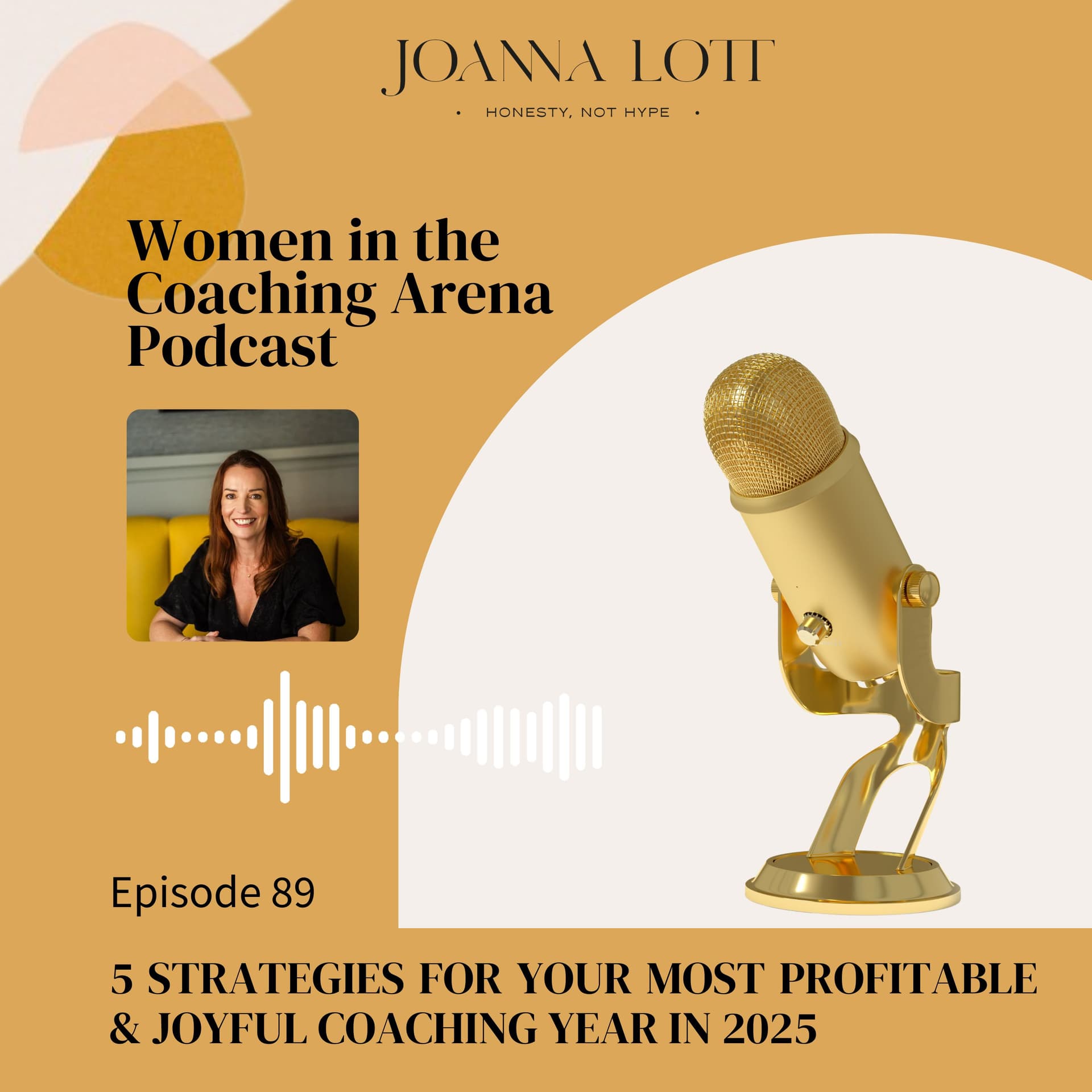 89 | 5 Strategies for Your Most Profitable & Joyful Coaching Year in 2025 — Women in The Coaching Arena cover