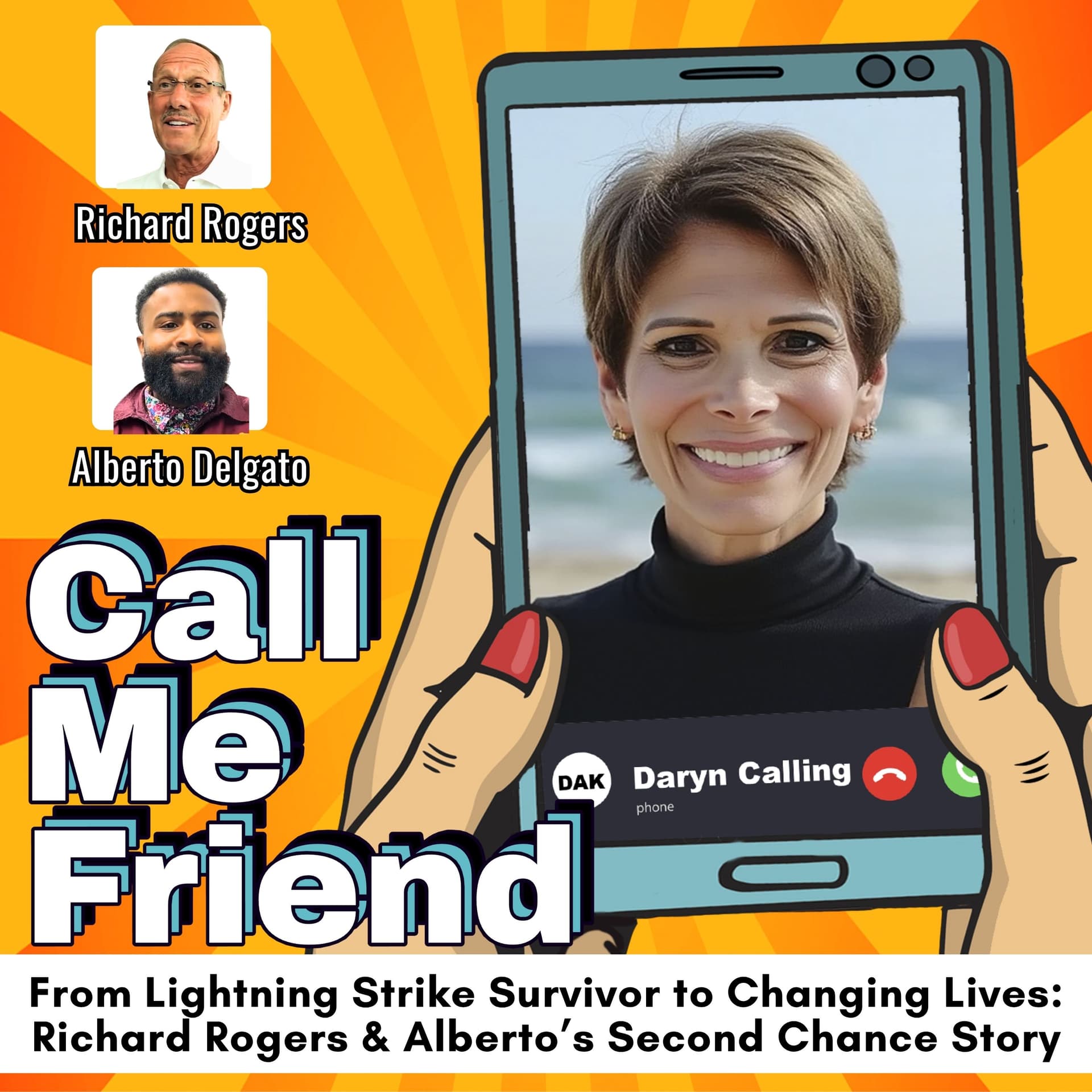 From Lightning Strike Survivor to Changing Lives: Richard Rogers & Alberto’s Second Chance Story - Call Me Friend cover