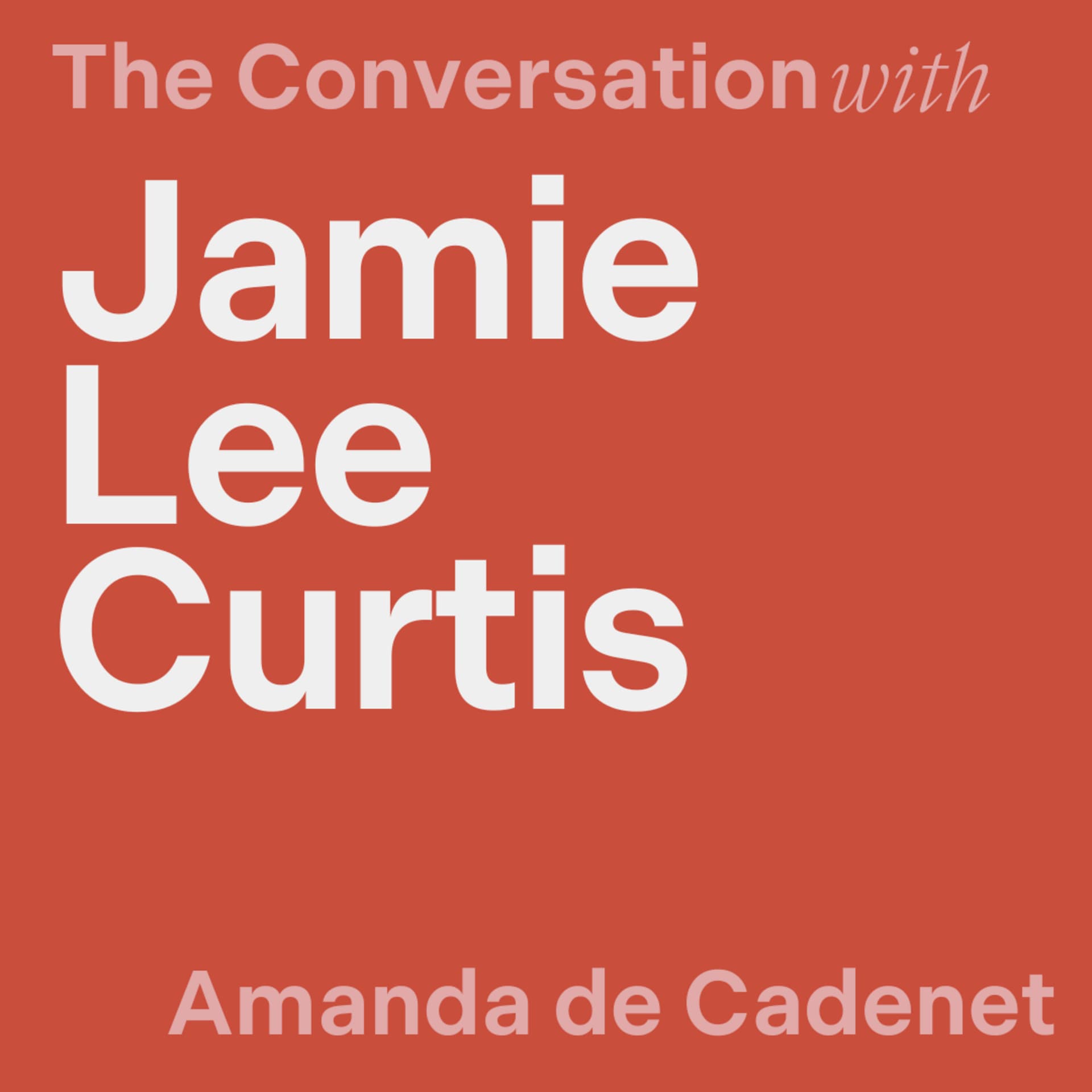 As Sick As Your Secrets: Recovery From Addiction with Jamie Lee Curtis - The Conversation: About The Men cover