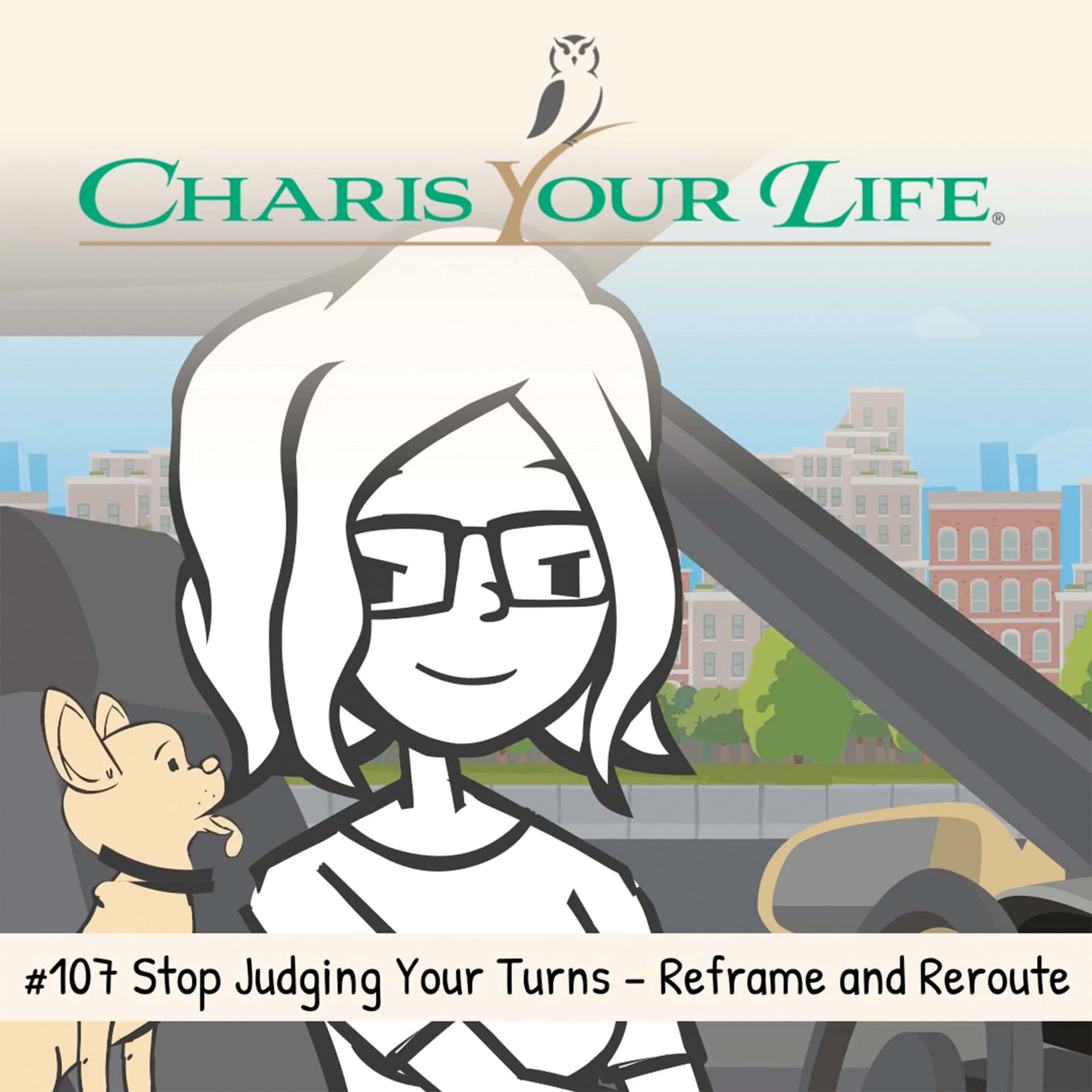 Stop Judging Your Turns – Reframe and Reroute - Charis Your Life with Charis Santillie cover