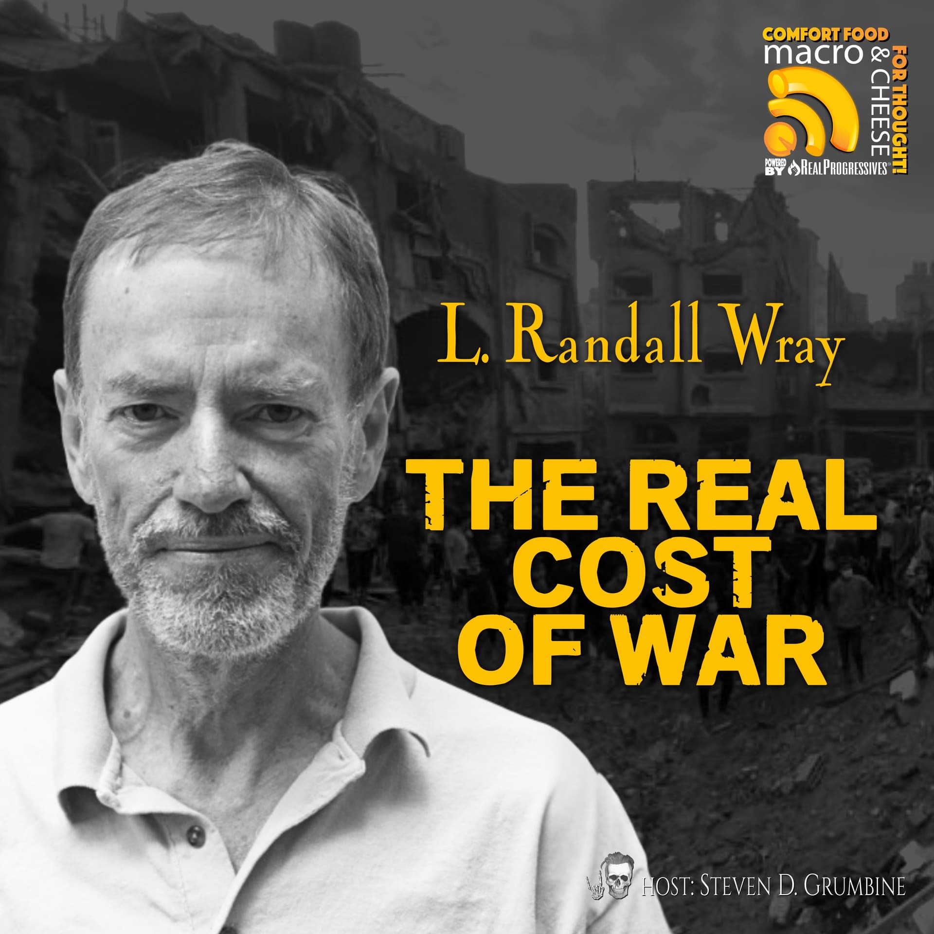 Ep 379 - The Real Cost of War with L. Randall Wray — Macro N Cheese cover