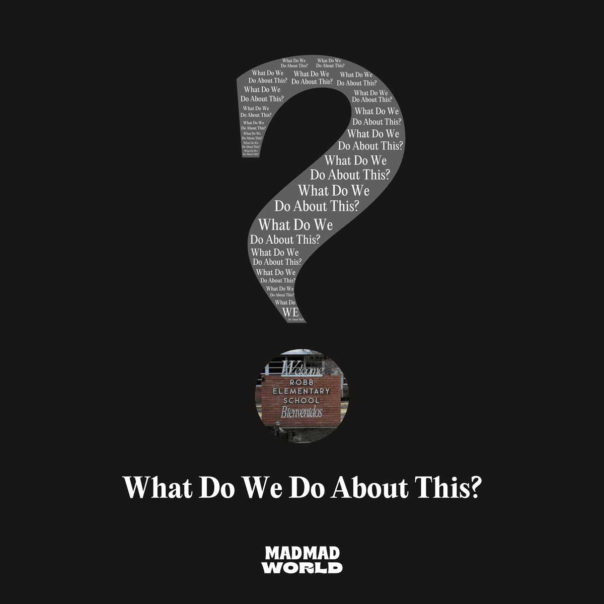 Uvalde School Shooting: What to Actually Do About the Gun Violence? - Mad Mad World cover