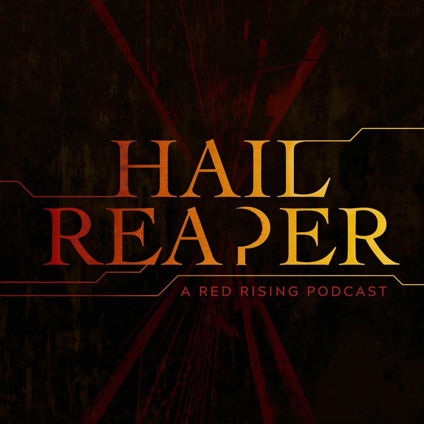 Hail Reaper: A Red Rising Podcast cover