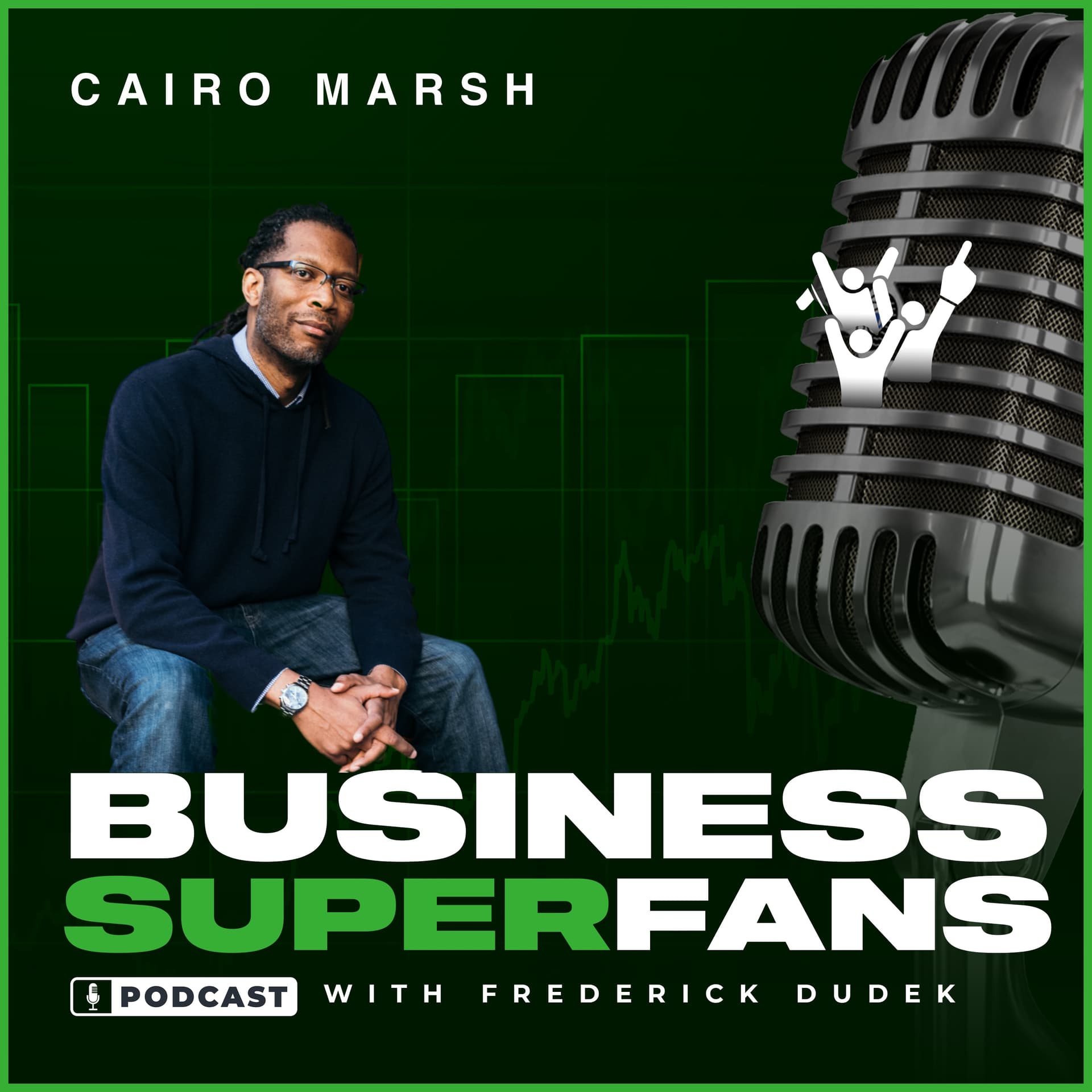 How to Transform Your Marketing Strategy with Relationship-Driven Insights with Cairo Marsh - Business Superfans® Advantage cover