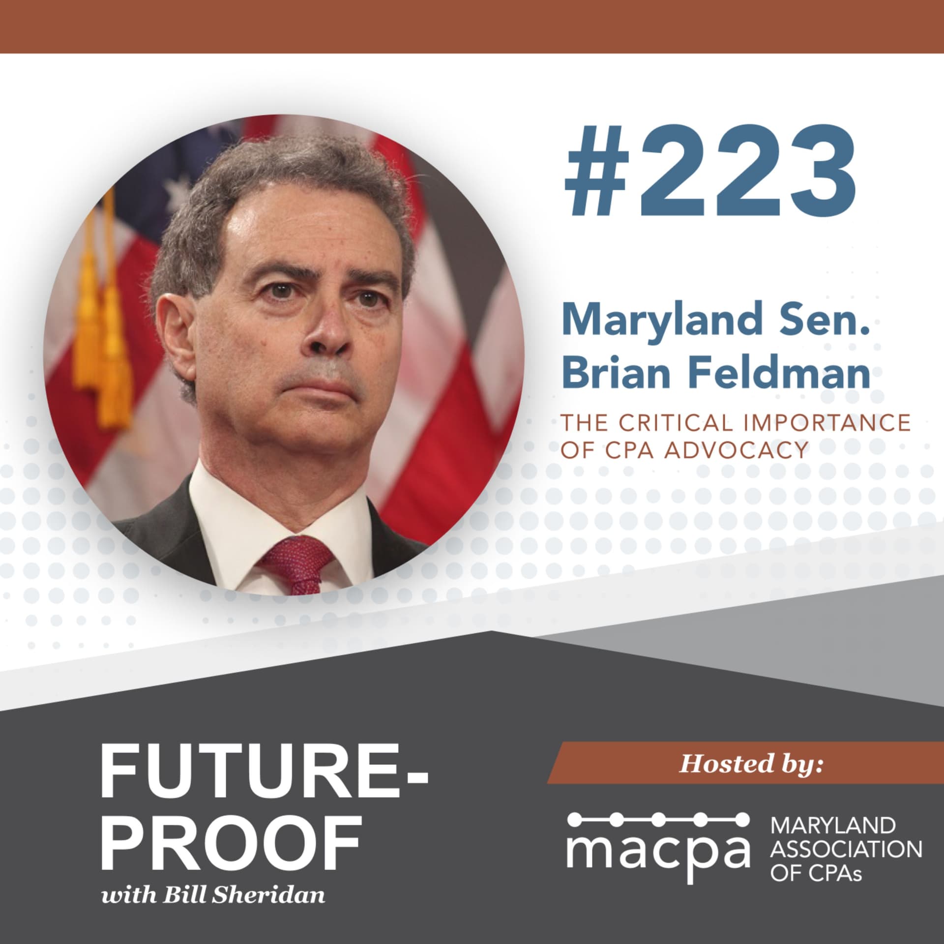 223. The critical importance of CPA advocacy, with Maryland Sen. Brian Feldman — Future-Proof cover