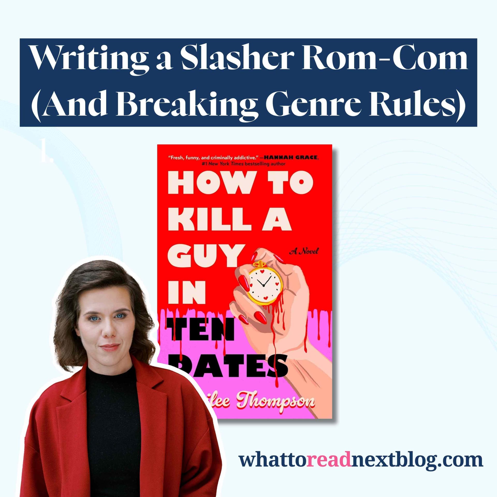 A Slasher Rom-Com? Inside How to Kill a Guy in 10 Dates by Shailee Thompson - What to Read Next — Book Recommendations for Romance, Thrillers & Escape Reads cover