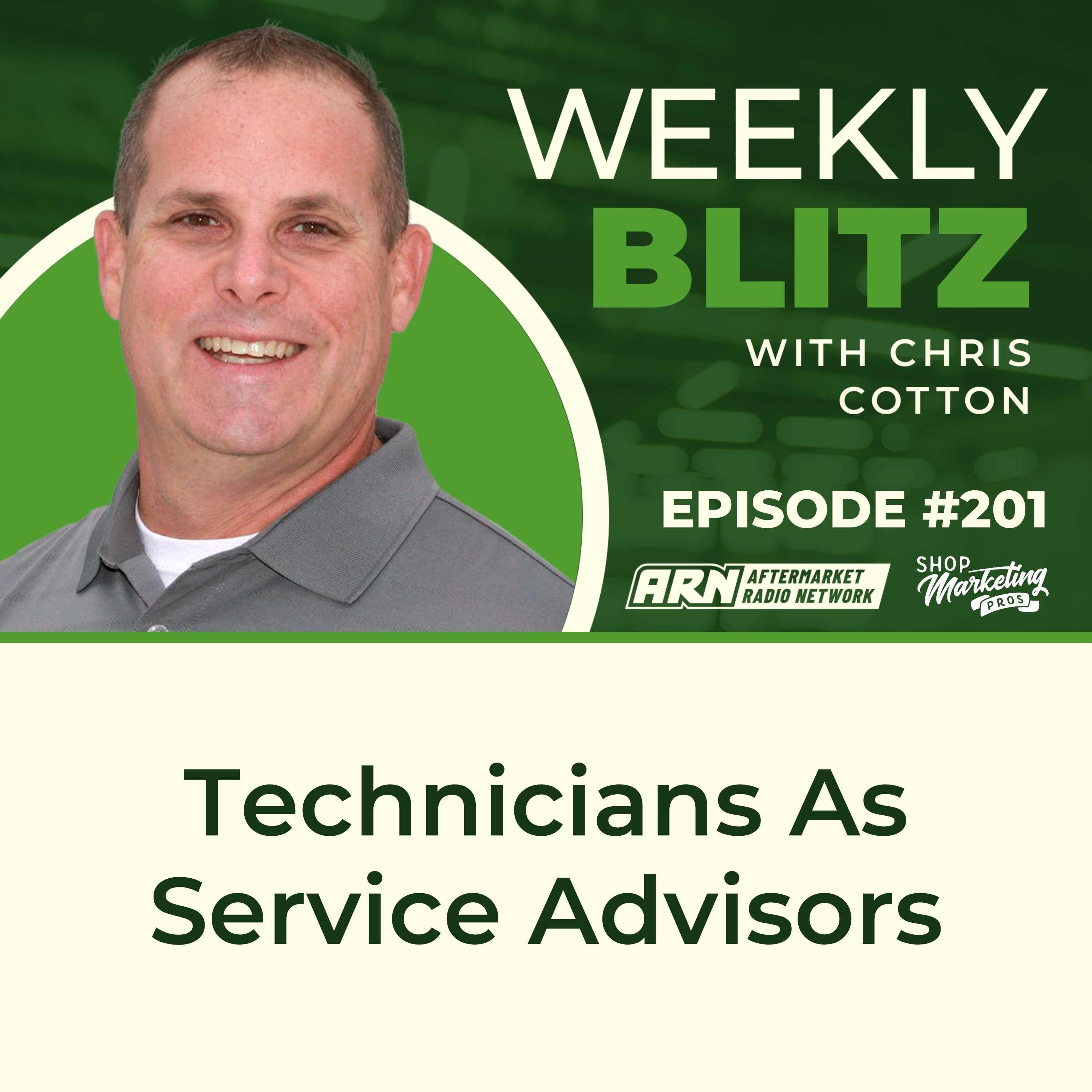 Technicians as Service Advisors [E201] - Chris Cotton Weekly Blitz cover